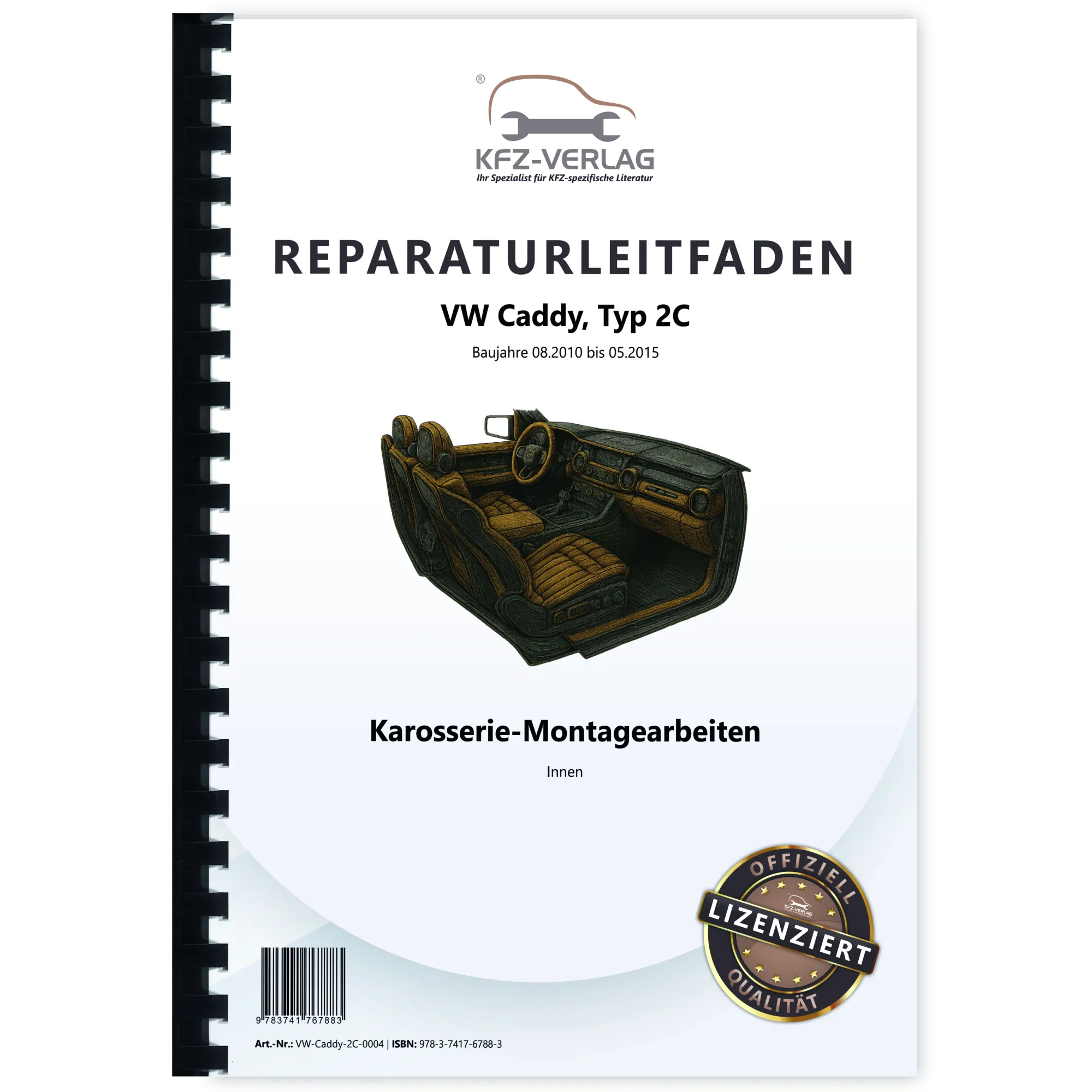 VW Caddy Typ 2C 2010-2015 Karosserie Montagearbeiten Innen Reparaturanleitung