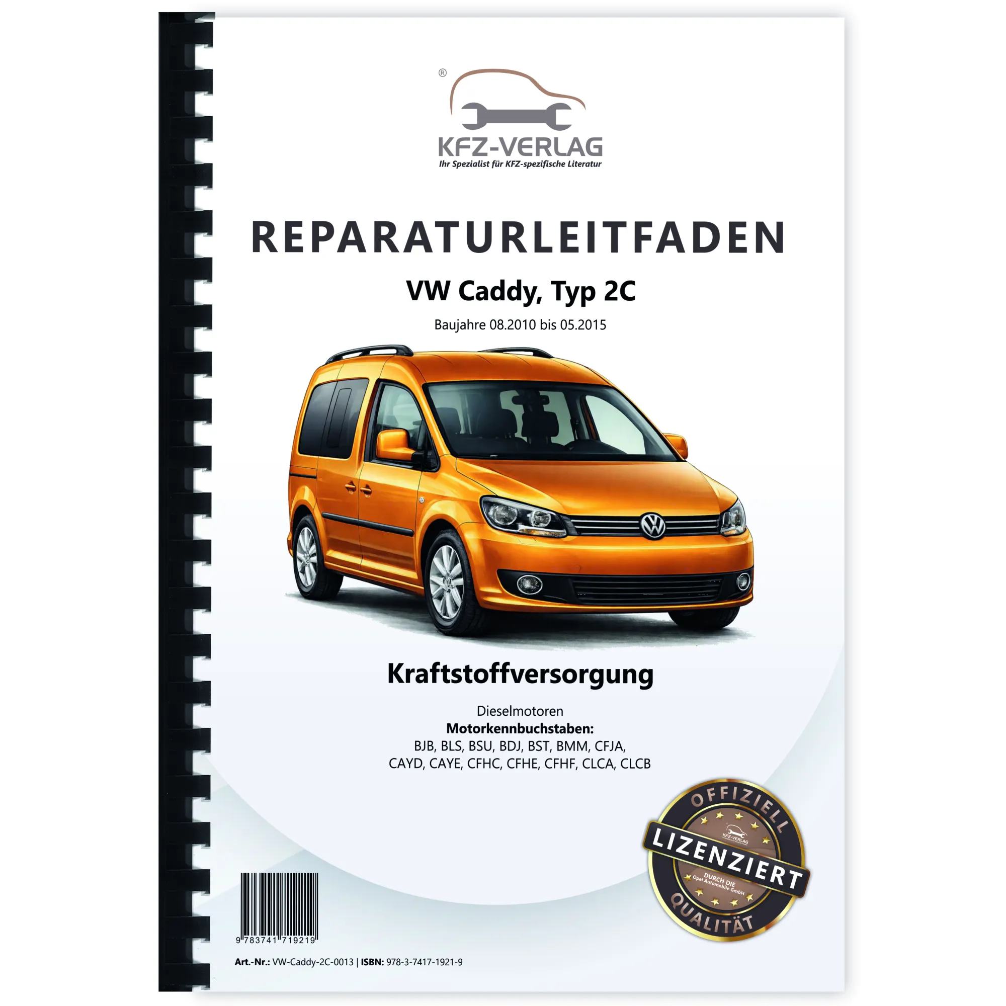 VW Caddy Typ 2C 2010-2015 Kraftstoffversorgung Dieselmotoren Reparaturanleitung