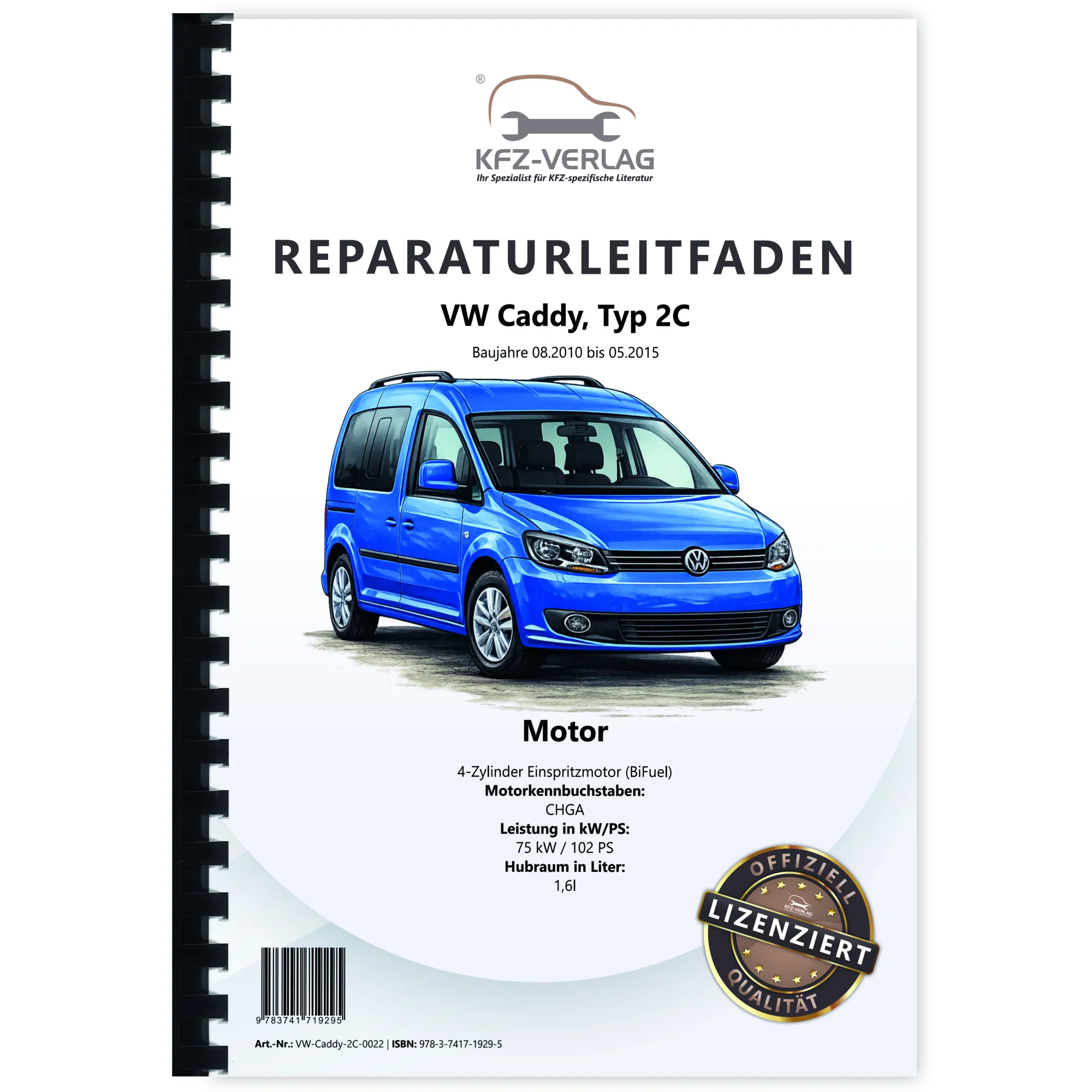VW Caddy Typ 2C 2010-2015 4-Zyl. Erdgas Benzinmotor 102 PS Reparaturanleitung