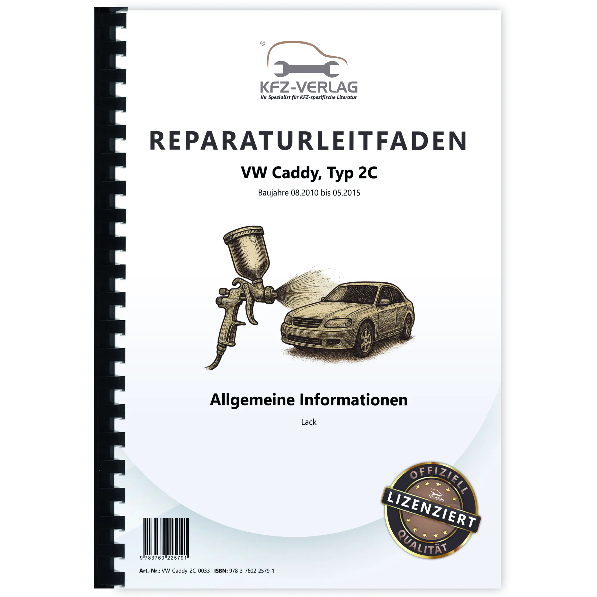 VW Caddy Typ 2C 2010-2015 Allgemeine Information Lack Reparaturanleitung