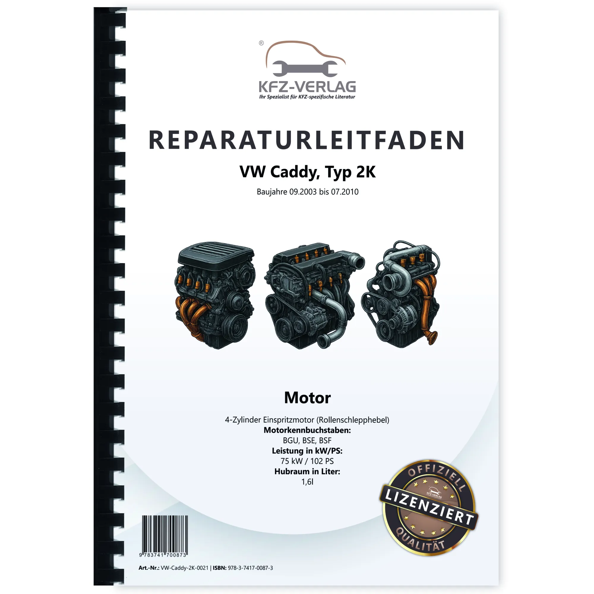 VW Caddy Typ 2K 2003-2010 4-Zyl. Benzinmotor 1,6l 102 PS Reparaturanleitung