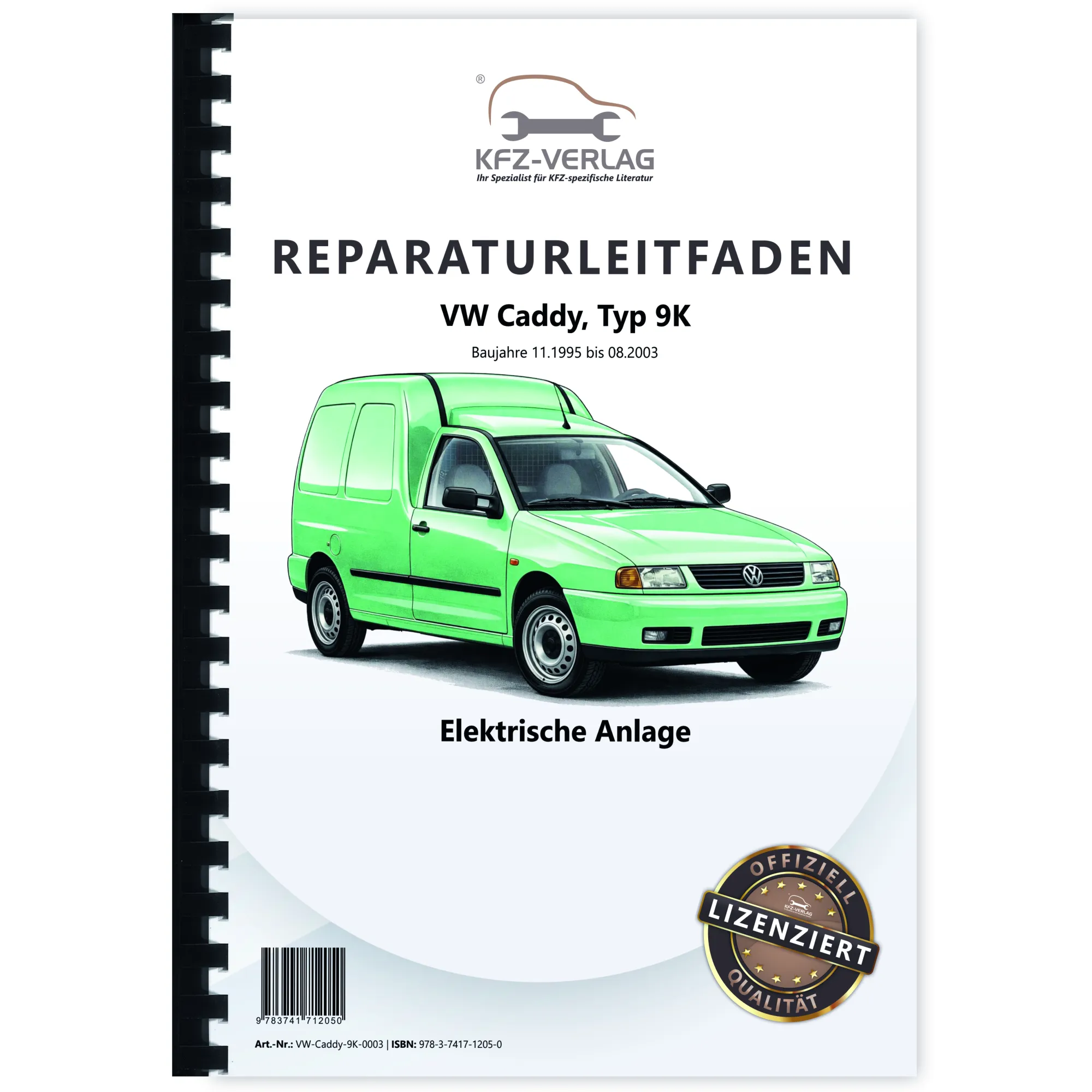 VW Caddy Typ 9K 1995-2003 Elektrische Anlage Elektrik Systeme Reparaturanleitung