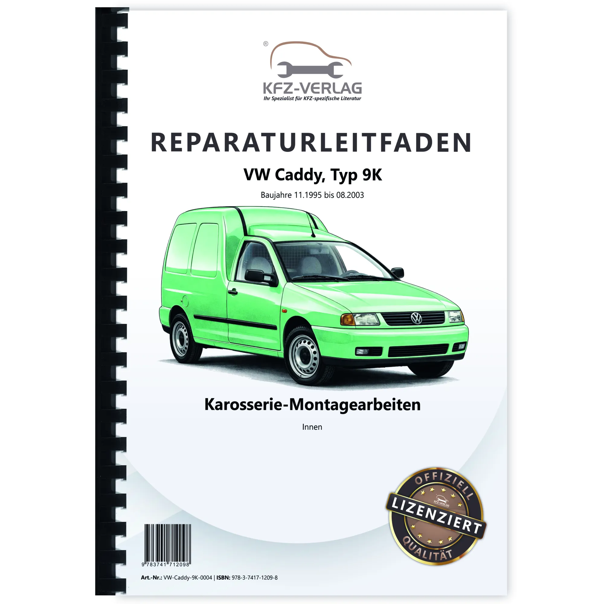 VW Caddy Typ 9K 1995-2003 Karosserie Montagearbeiten Innen Reparaturanleitung