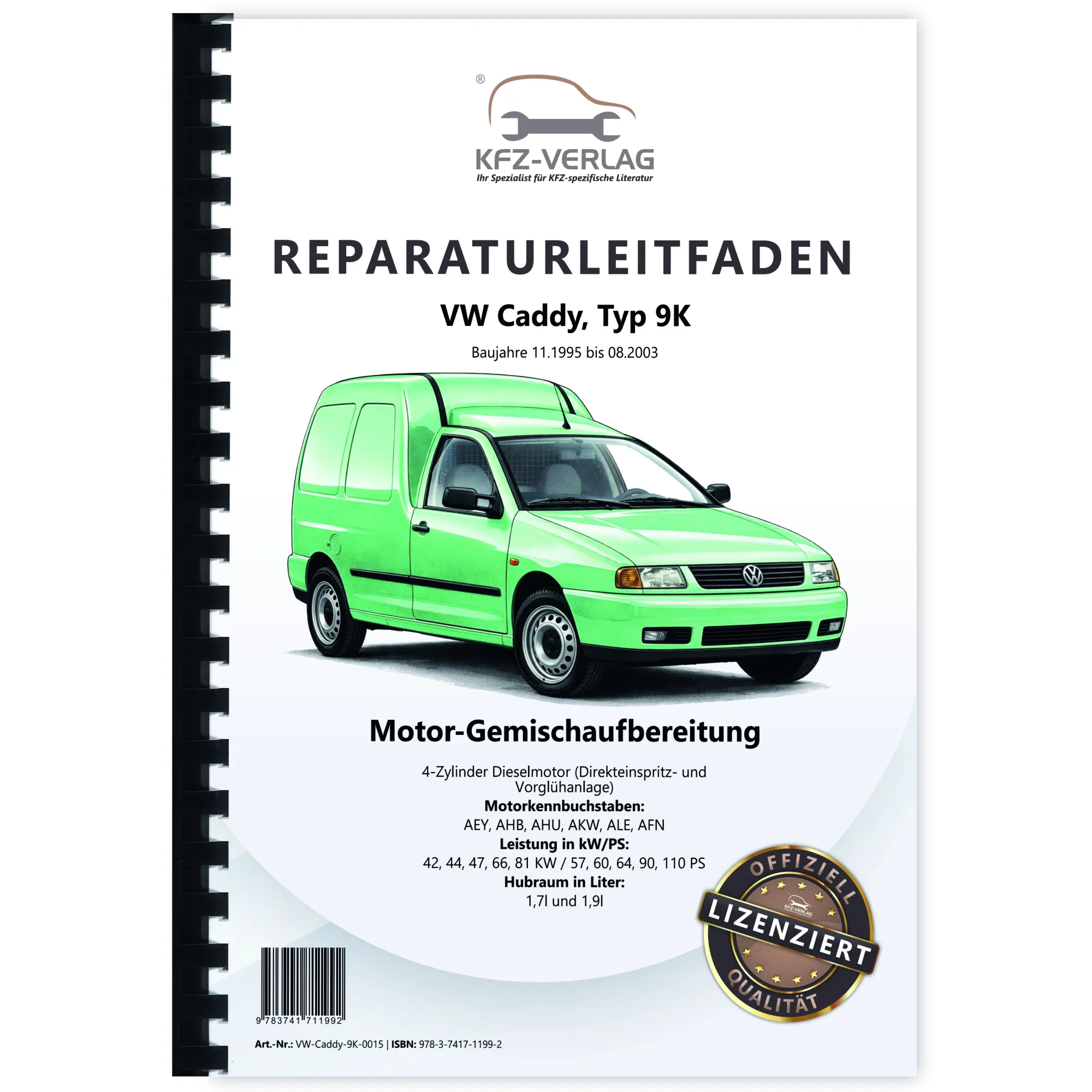 VW Caddy 9K 1995-2003 4-Zyl. Diesel Einspritz- Vorglühanlage Reparaturanleitung