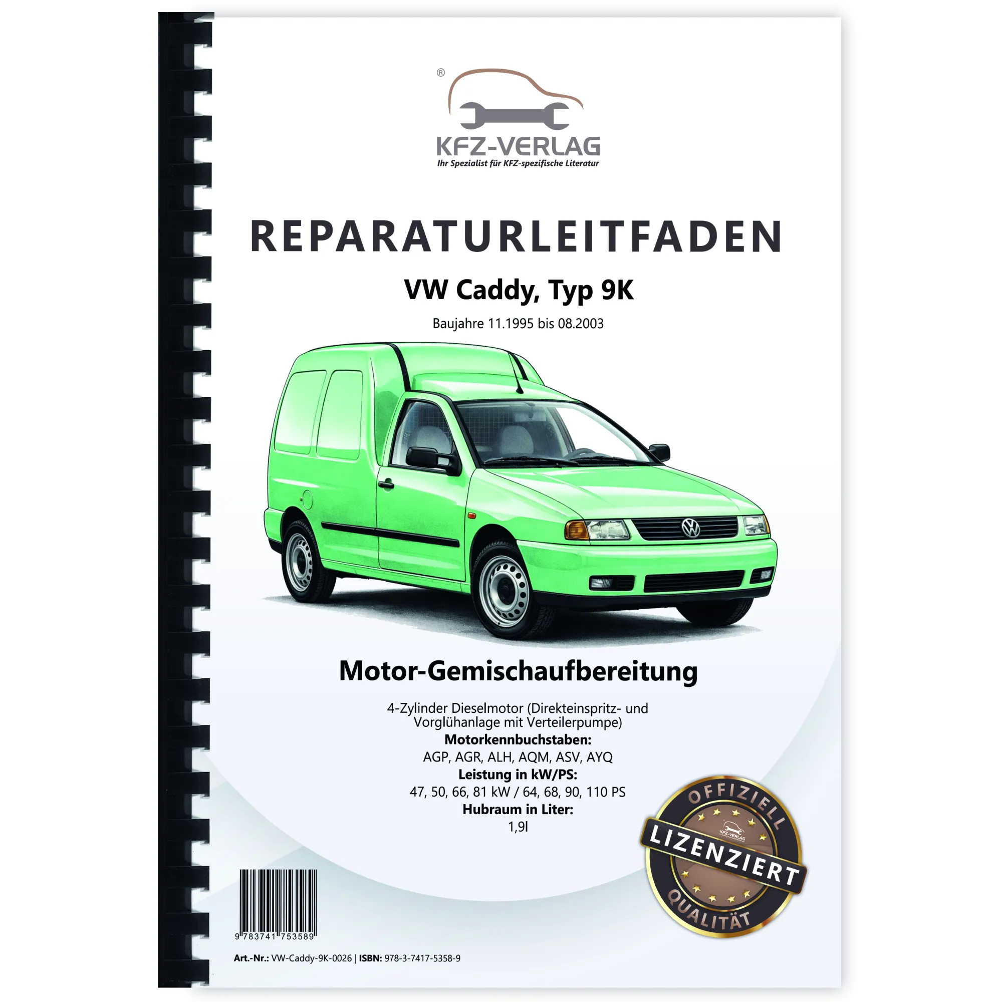 VW Caddy 9K 1995-2003 Diesel Einspritz Vorglühanlage 64-110 PS Reparauranleitung