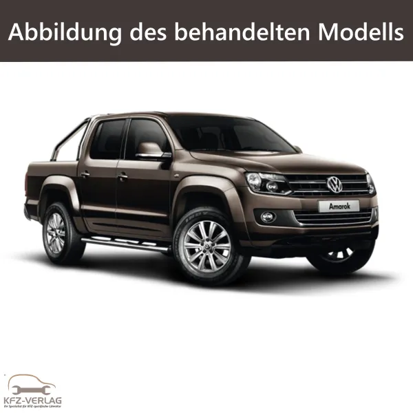 Werkstatthandbuch für Volkswagen Amarok Baujahre 2010 - 05.2016