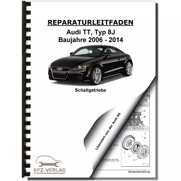 Audi TT Typ 8J 2006-2014 6 Gang Schaltgetriebe 0A6 Kupplung Reparaturanleitung