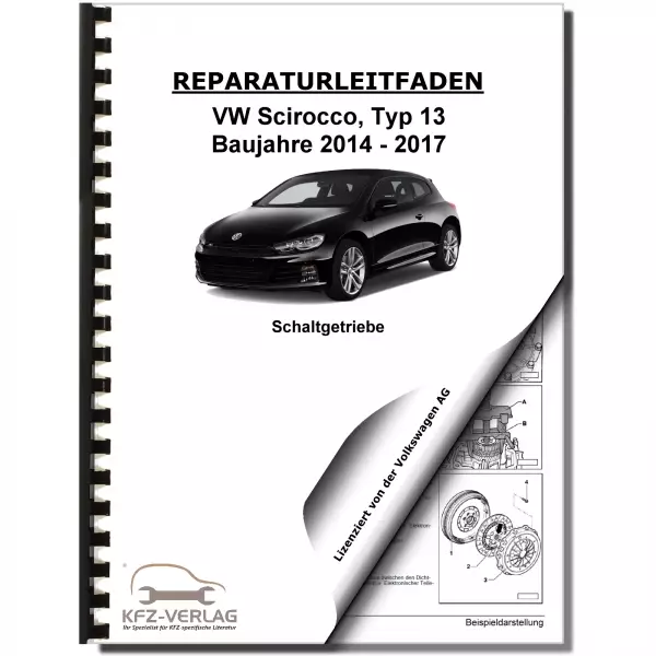 VW Scirocco Typ 13 (14-17) 6 Gang Schaltgetriebe Kupplung 02S Reparaturanleitung