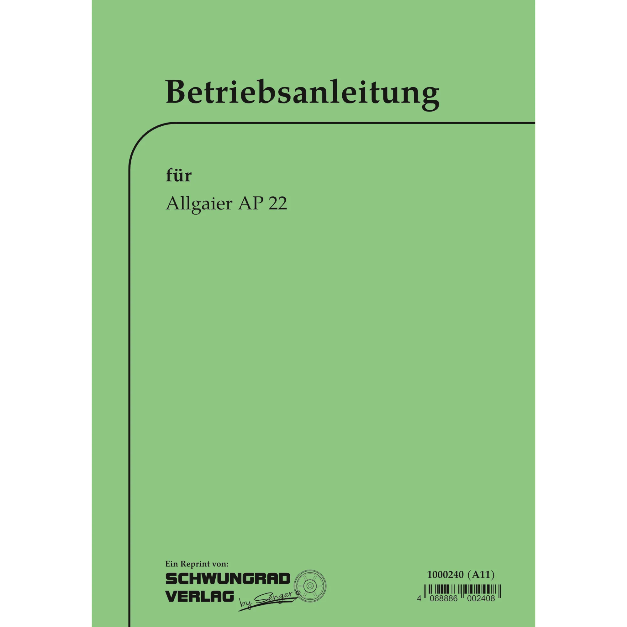 Allgaier Schlepper AP22 Betriebsanleitung Bedienungsanleitung (Juni 1955)