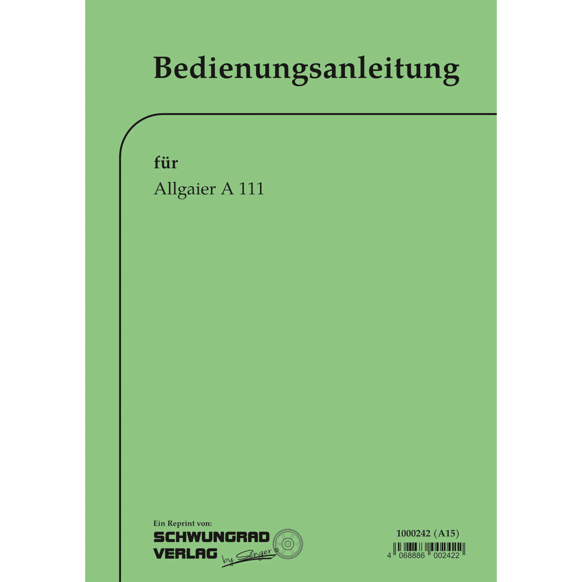 Allgaier Schlepper A111 Betriebsanleitung Bedienungsanleitung (Januar 1955)