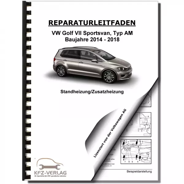 VW Golf 7 Sportsvan Typ AM (14-18) Standheizung Zusatzheizung Reparaturanleitung