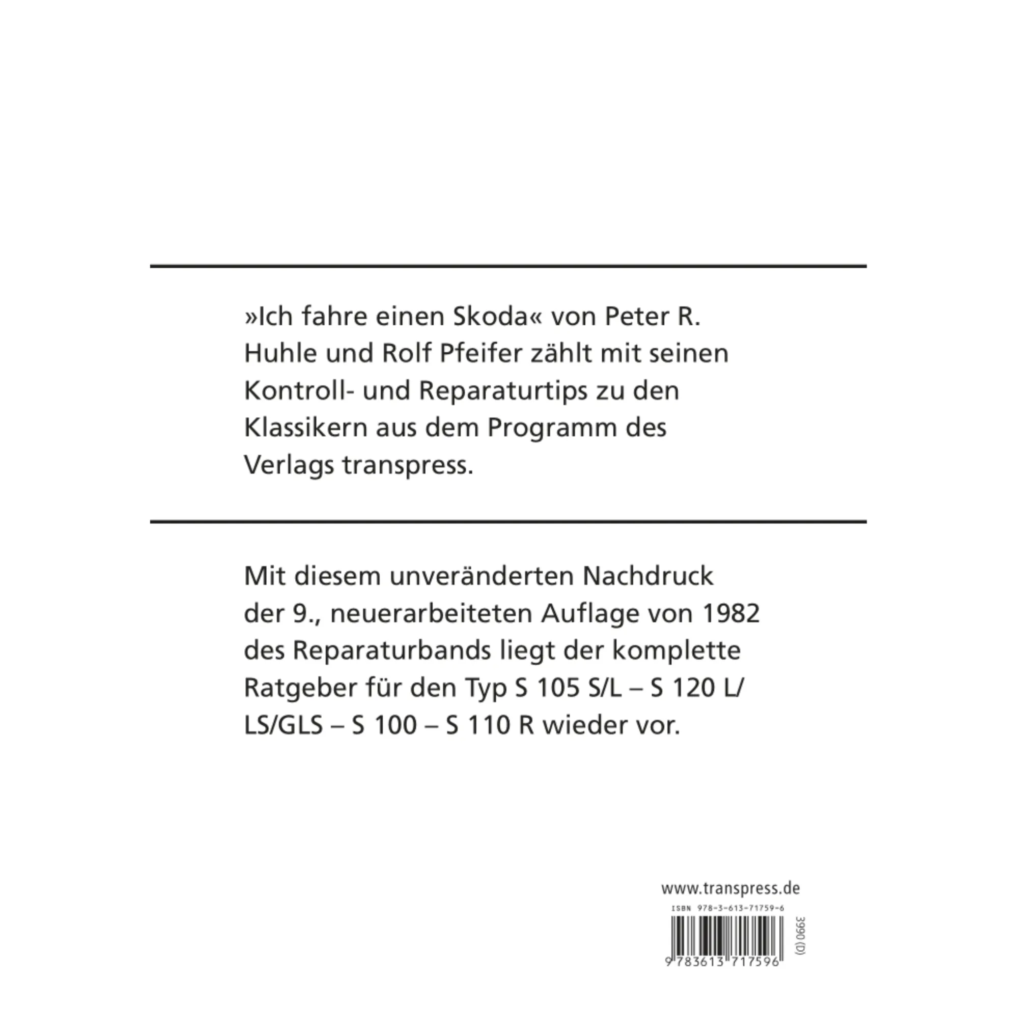 Die Buchreihe: Ich Fahre einen -Skoda S100, S105 S, S105 L, S110 R, S120 L, S120 LS, S120 GLS mit Kontroll- und Reparaturtipps von Transpress.