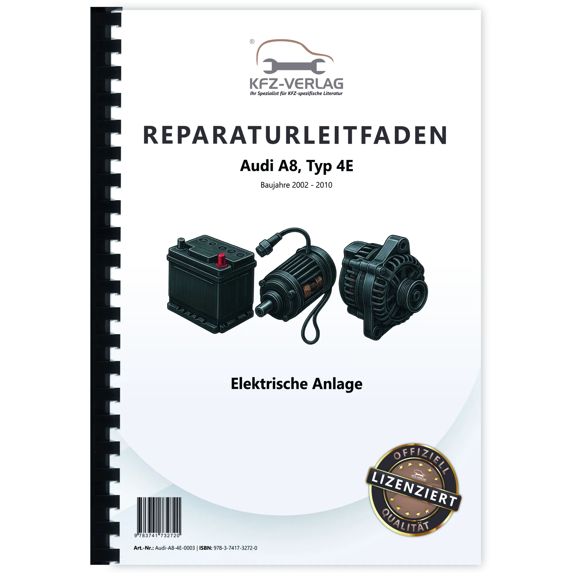 Audi A8 Typ 4E 2002-2010 Elektrische Anlage Elektrik Systeme Reparaturanleitung