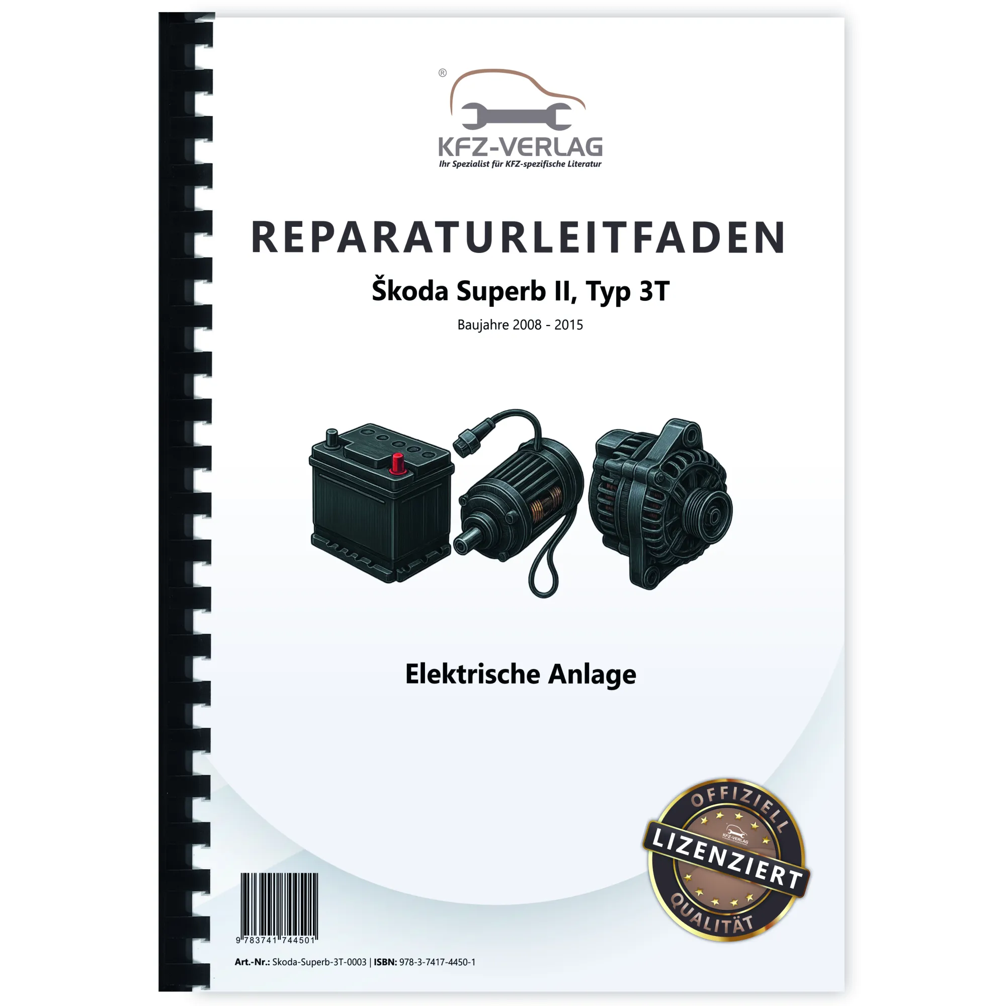 SKODA Superb II Typ 3T 2008-2015 Elektrische Anlage Systeme Reparaturanleitung
