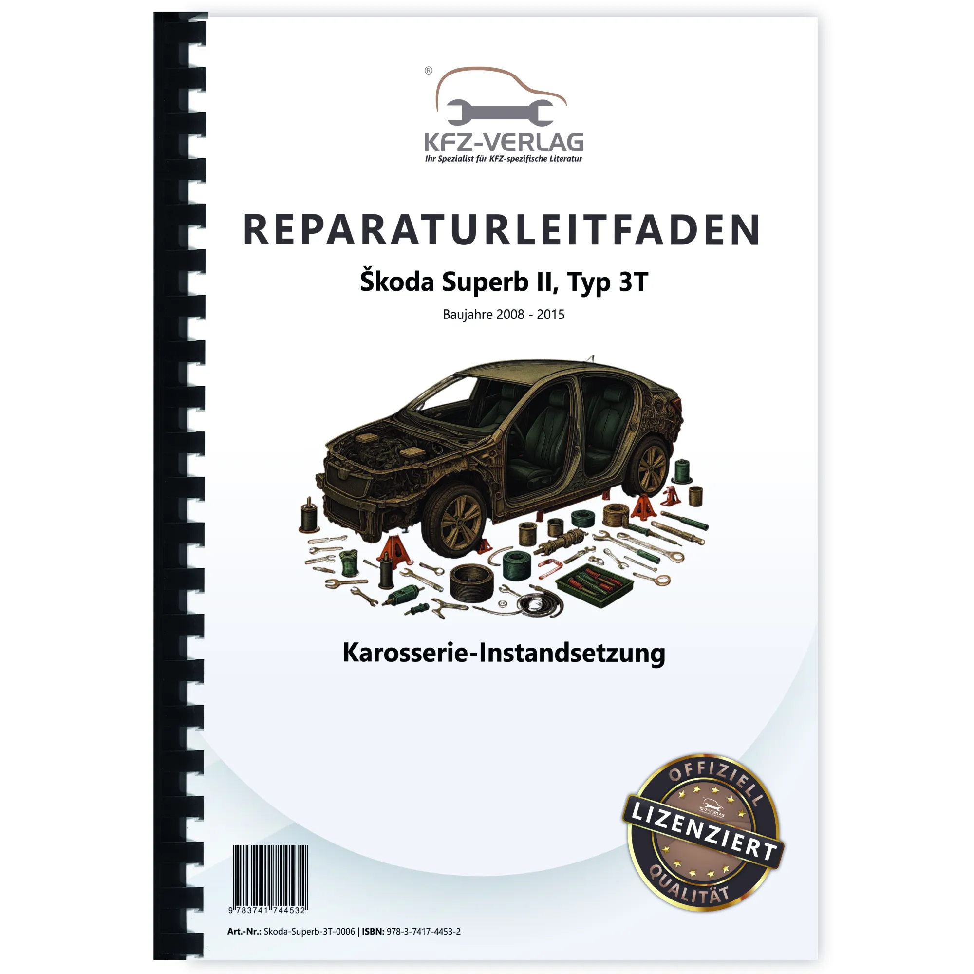 SKODA Superb II 3T (08-15) Karosserie Unfall Instandsetzung Reparaturanleitung