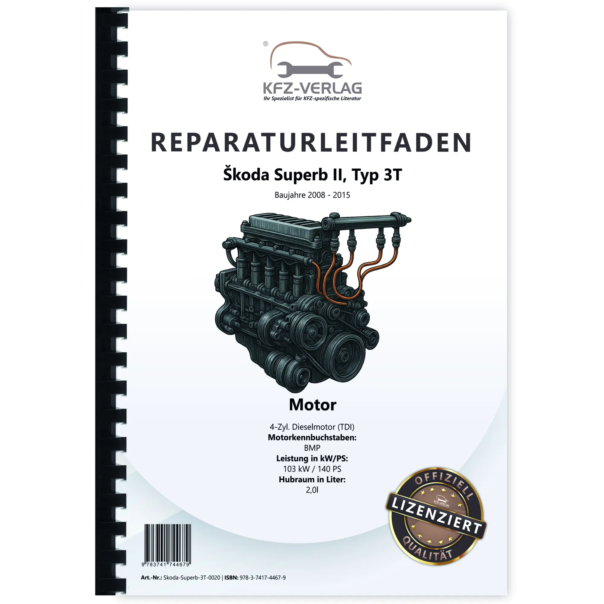 SKODA Superb II 3T 2008-2015 4-Zyl. Dieselmotor 2,0l 140 PS Reparaturanleitung