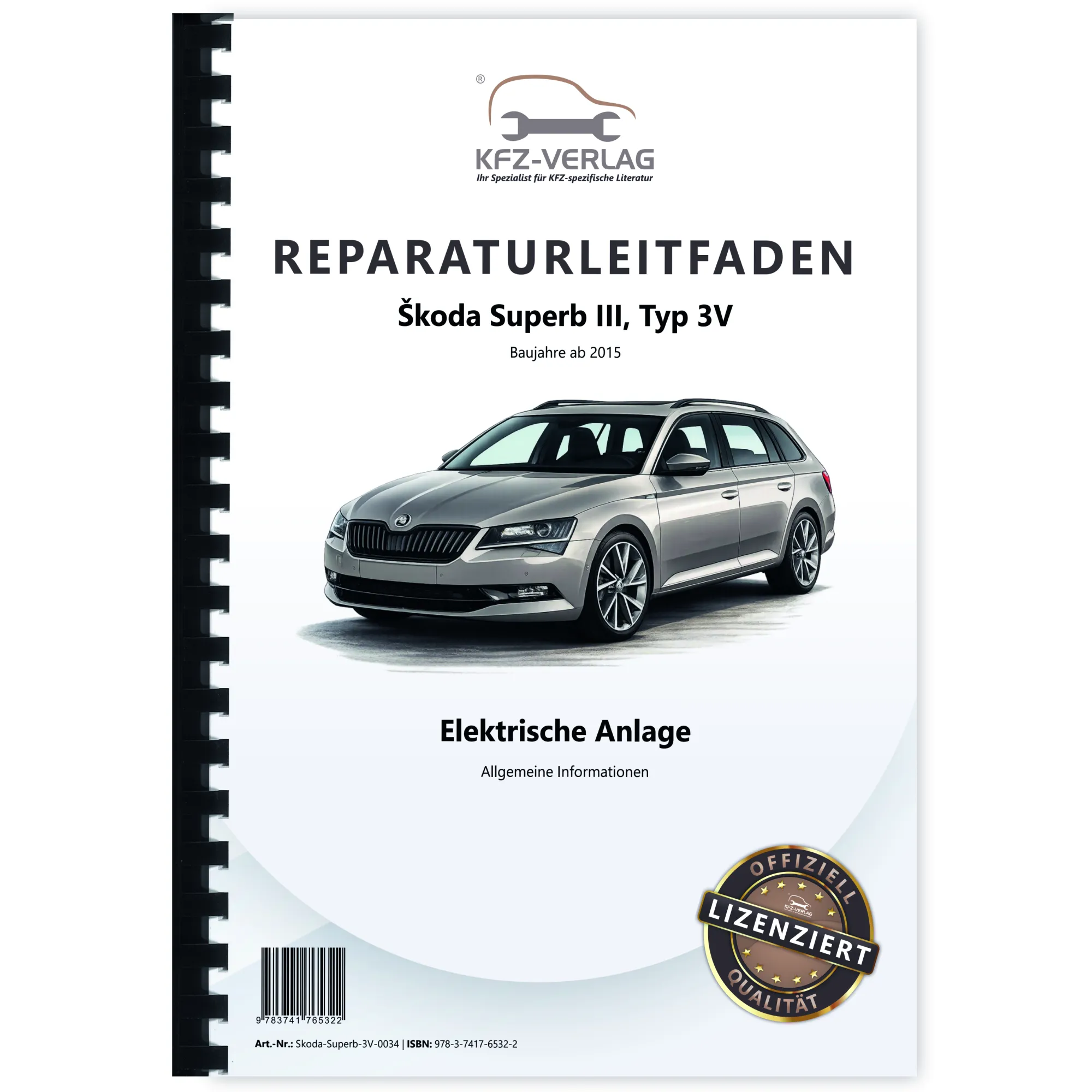 SKODA Superb 3V ab 2015 Allgemeine Infos Elektrische Anlage Reparaturanleitung