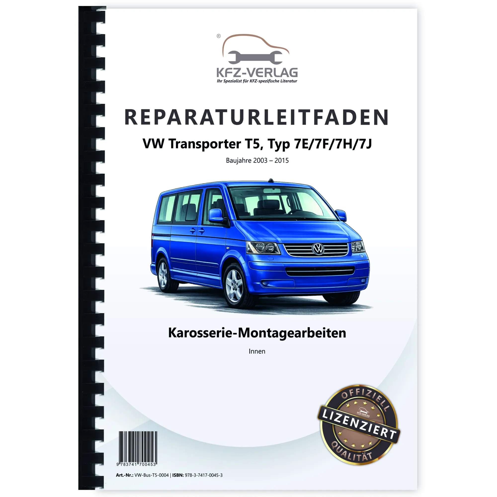 VW Transporter T5 (03-15) Karosserie Montagearbeiten Innen Reparaturanleitung