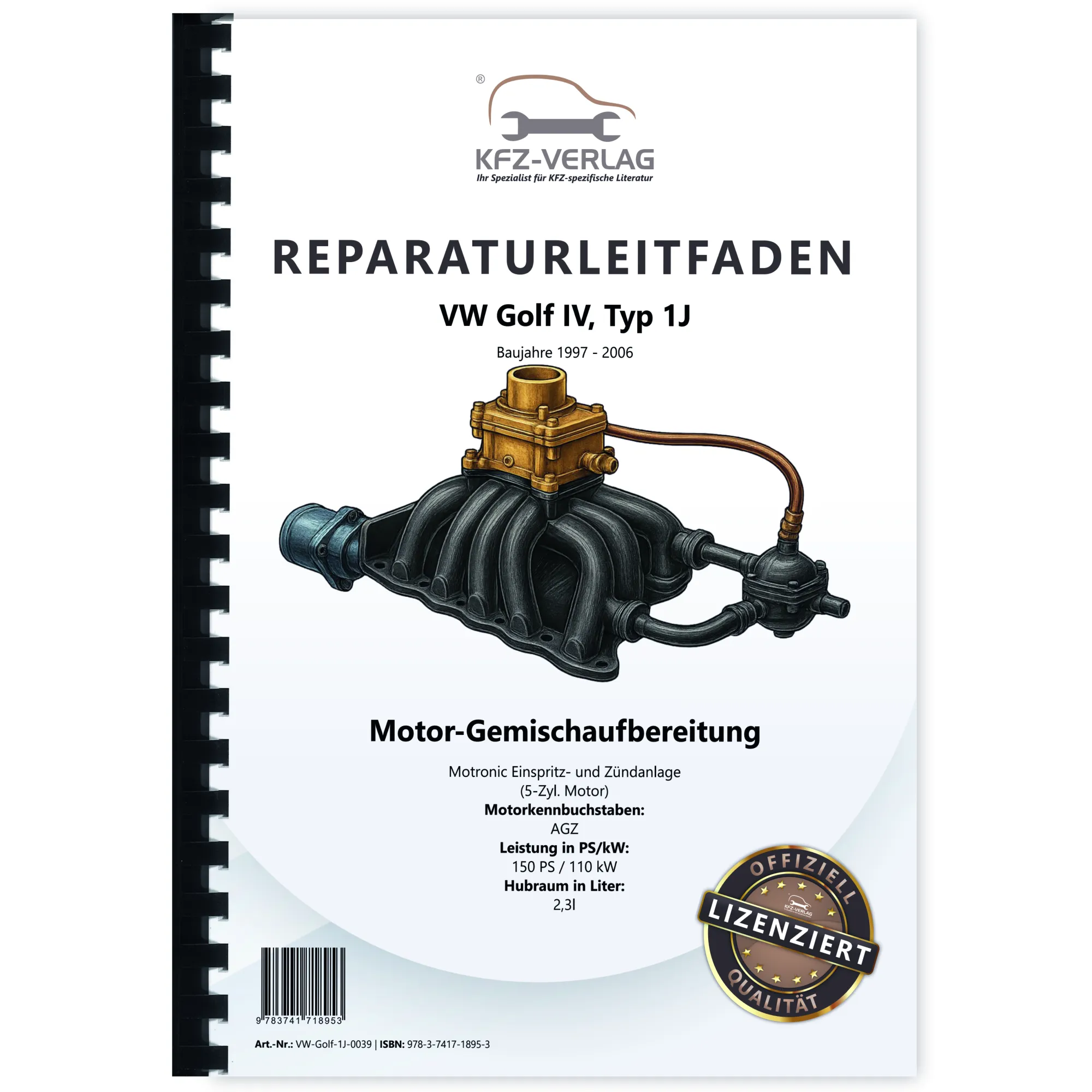 VW Golf 4 1J 1997-2006 Motronic Einspritz- Zündanlage 150 PS Reparaturanleitung
