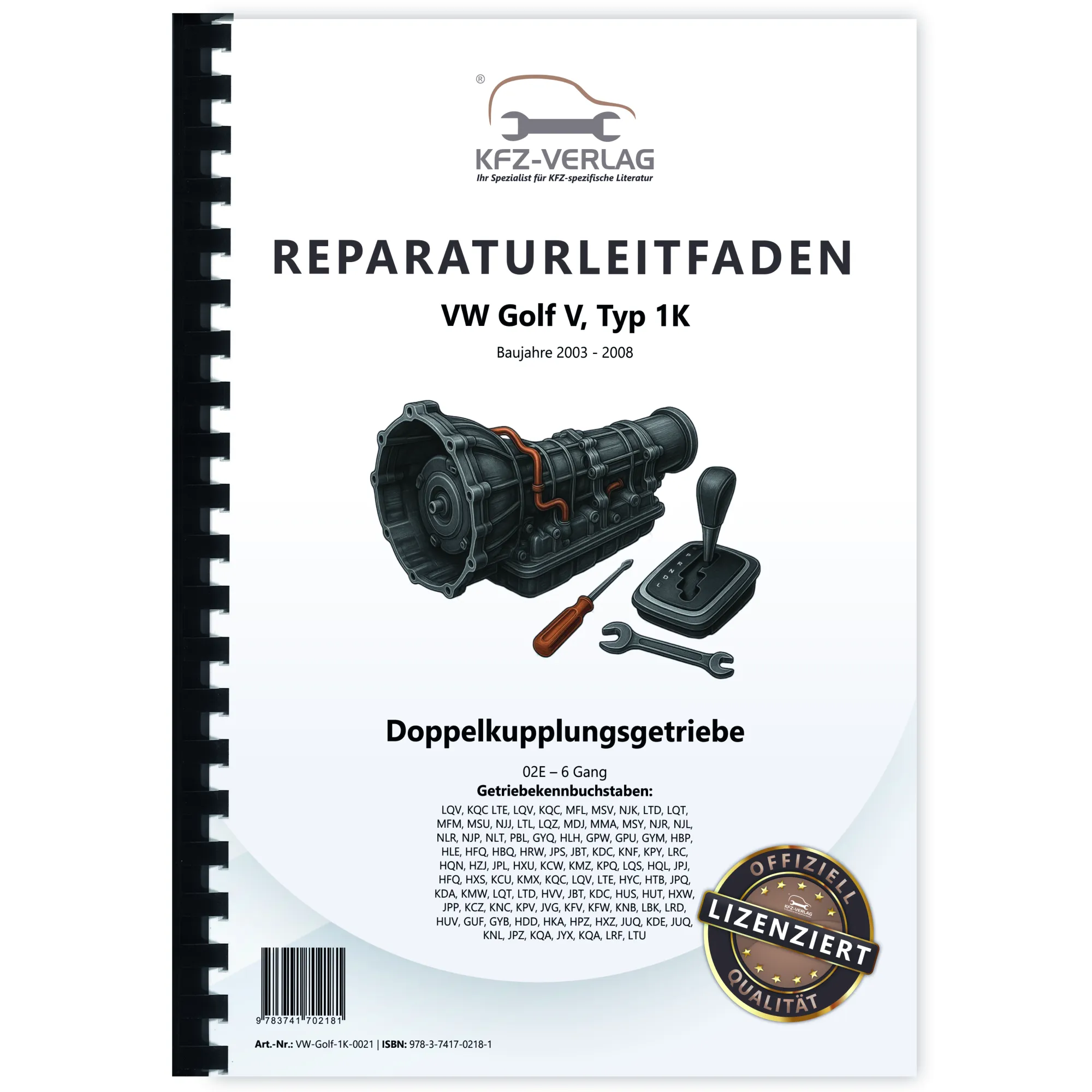 VW Golf 5 Typ 1K (03-08) 6 Gang Automatikgetriebe DSG DKG 02E Reparaturanleitung