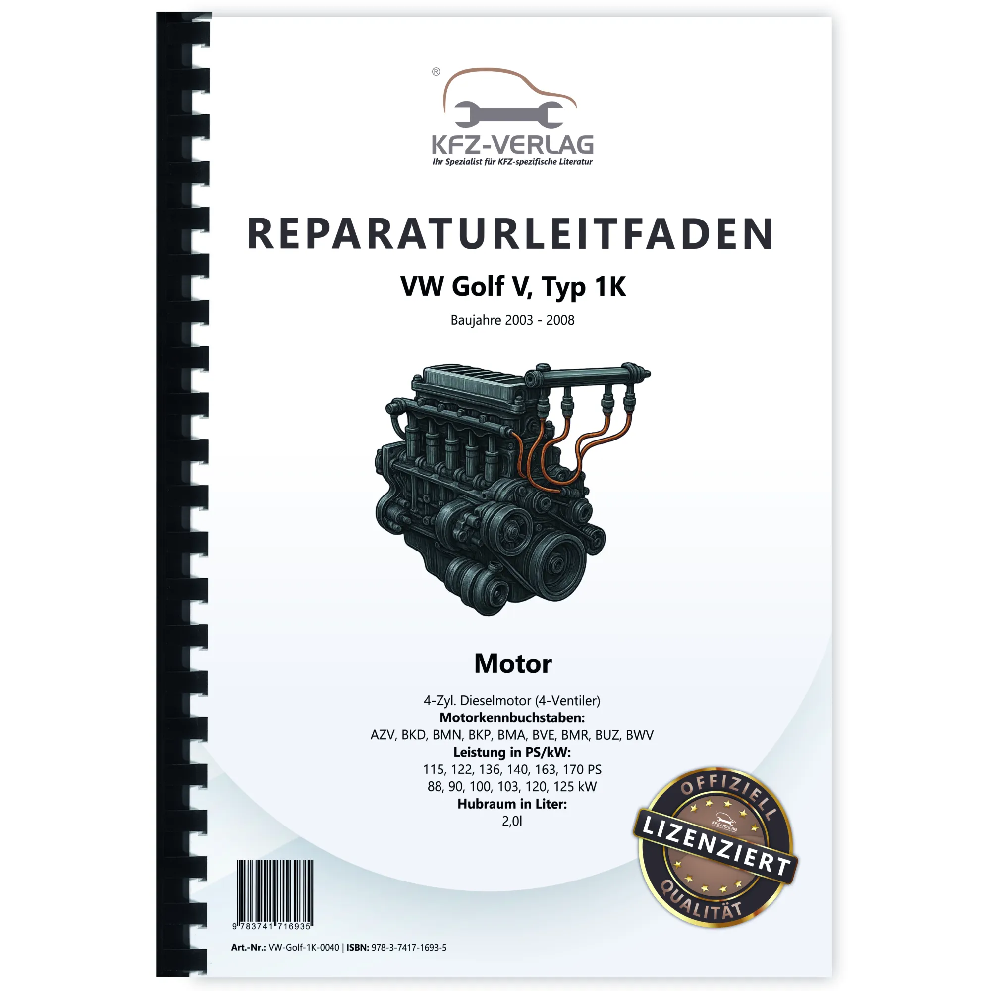 VW Golf 5 1K (03-08) 4-Zyl. 2,0l Dieselmotor TDI 115-170 PS Reparaturanleitung
