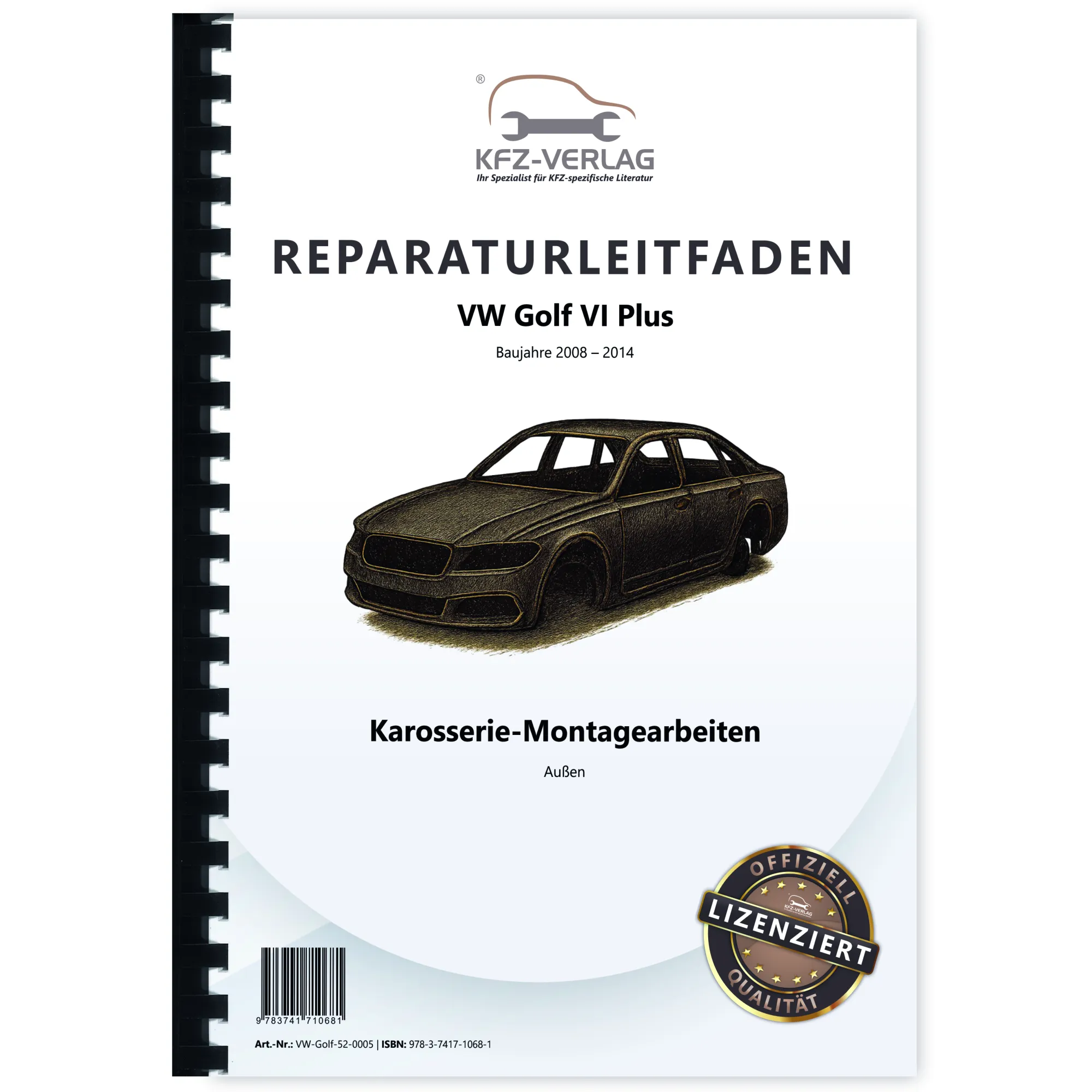 VW Golf 6 Plus (08-14) Karosserie Montagearbeiten Außen Reparaturanleitung