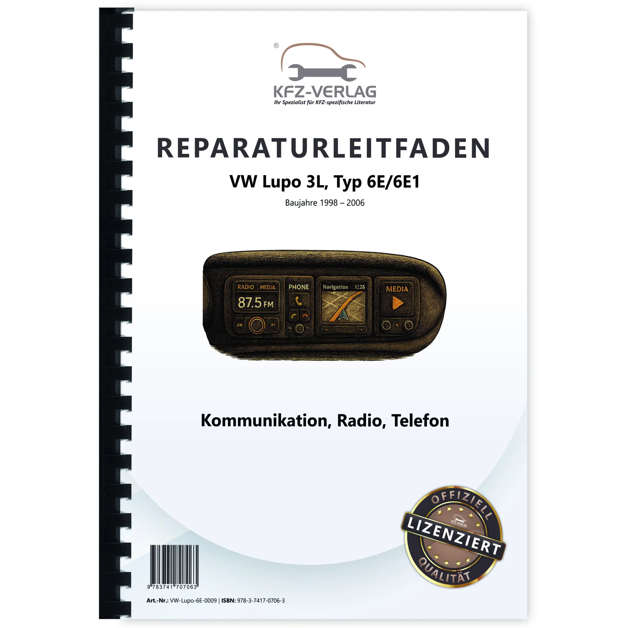 VW Lupo 3L Typ 6E 1998-2006 Radio Navigation Kommunikation Reparaturanleitung