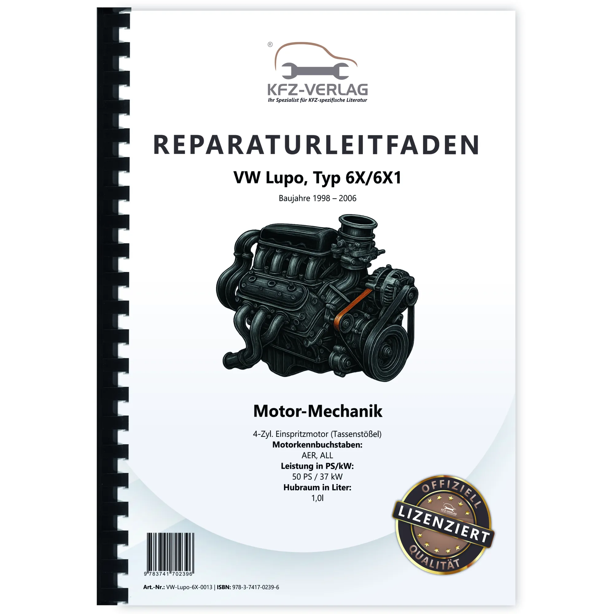 VW Lupo 6X 1998-2006 4-Zyl. 1,0l Benzinmotor 50 PS Mechanik Reparaturanleitung