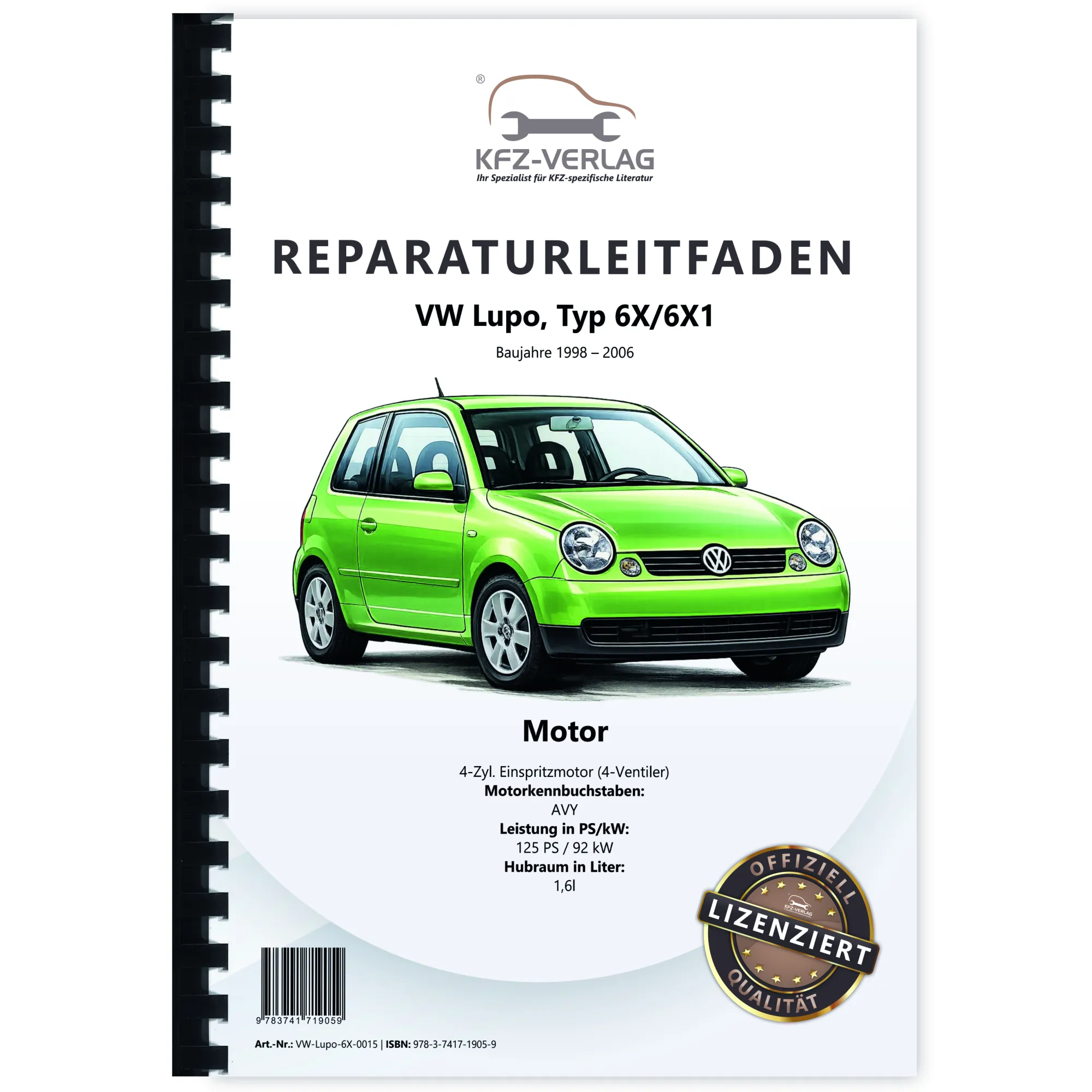 VW Lupo Typ 6X 1998-2006 4-Zyl. 1,6l Benzinmotor 125 PS 4V Reparaturanleitung