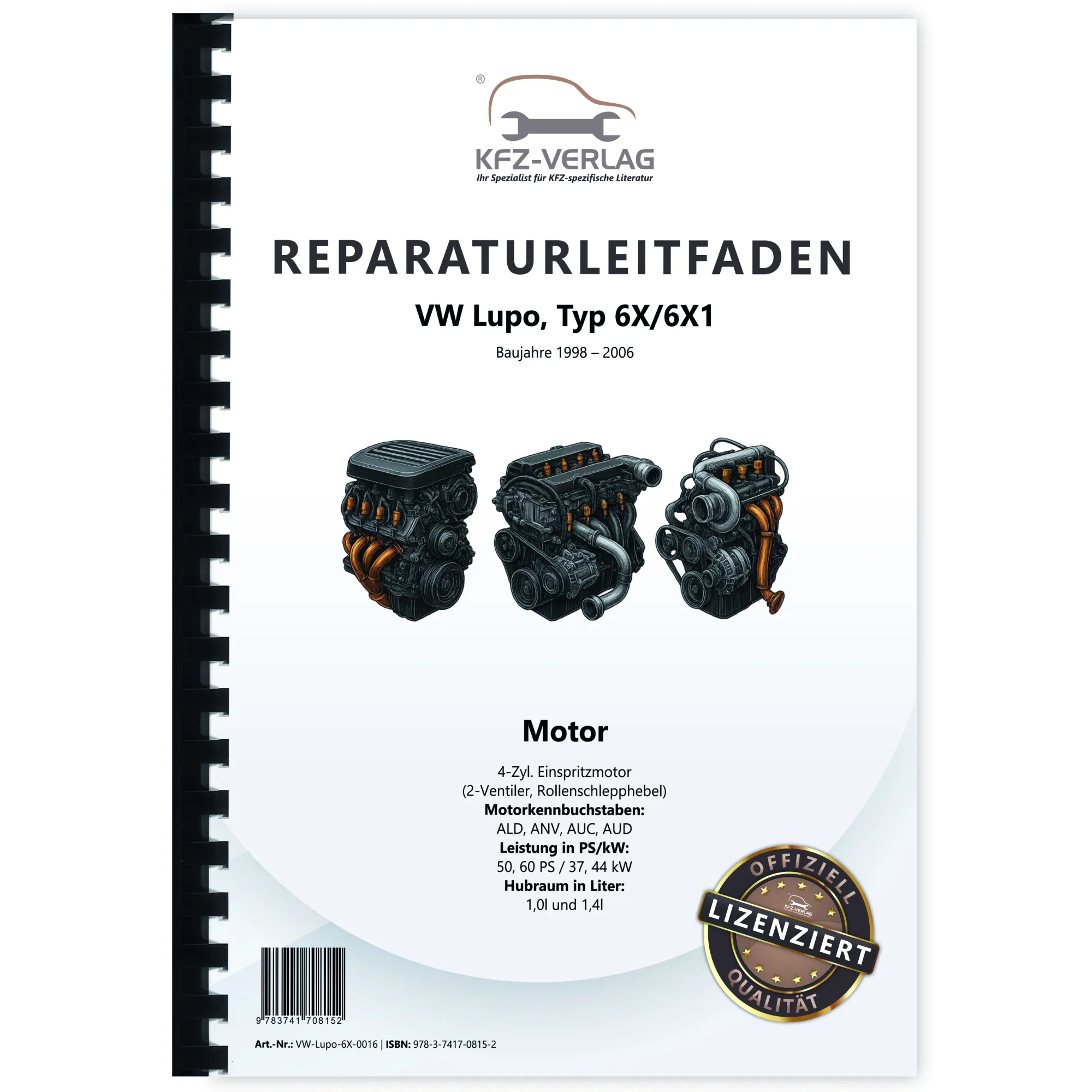 VW Lupo Typ 6X 1998-2006 4-Zyl. 1,0/1,4l Benzinmotor 50-60 PS Reparaturanleitung