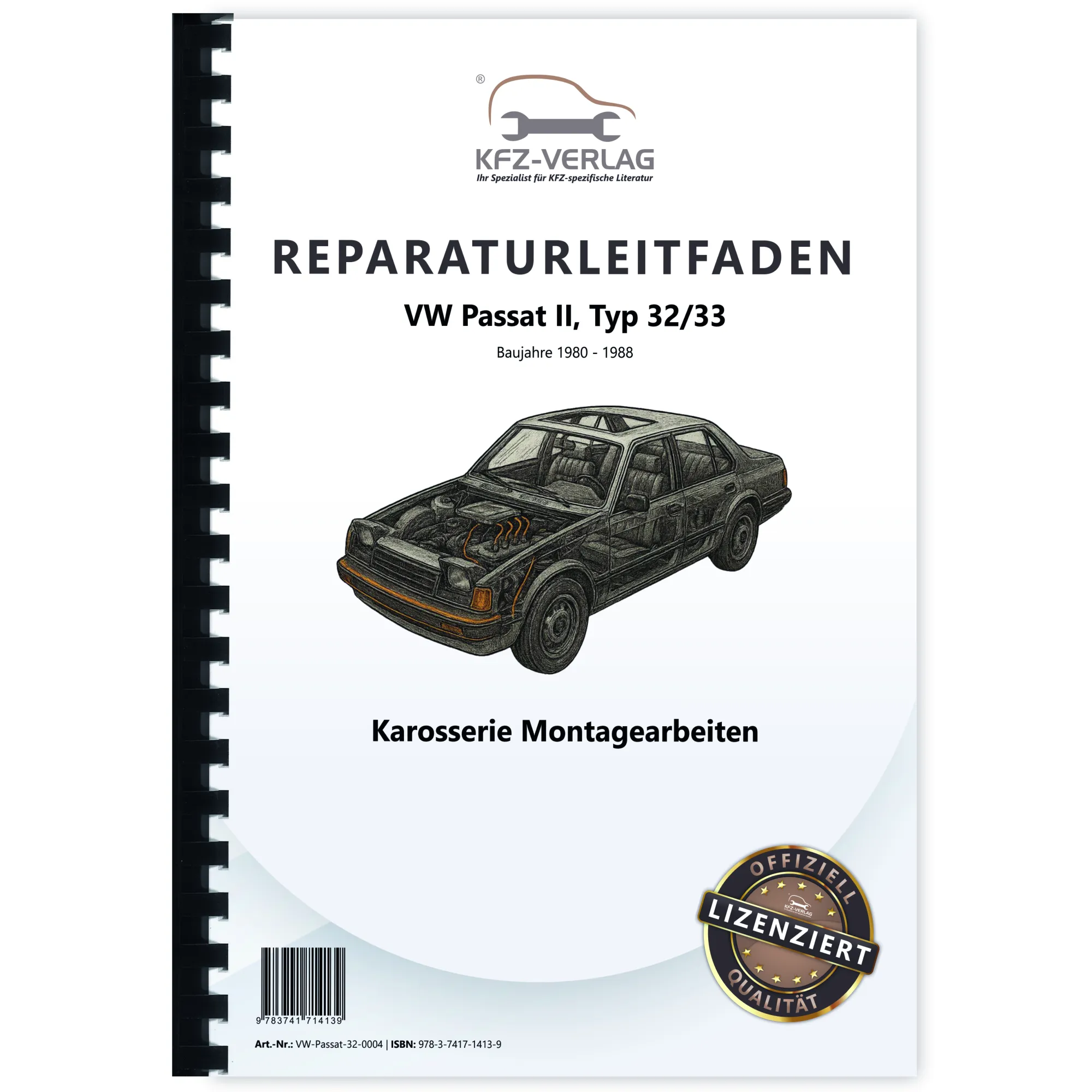 VW Passat 2 32 1980-1988 Karosseriearbeiten Innen und Außen Reparaturanleitung