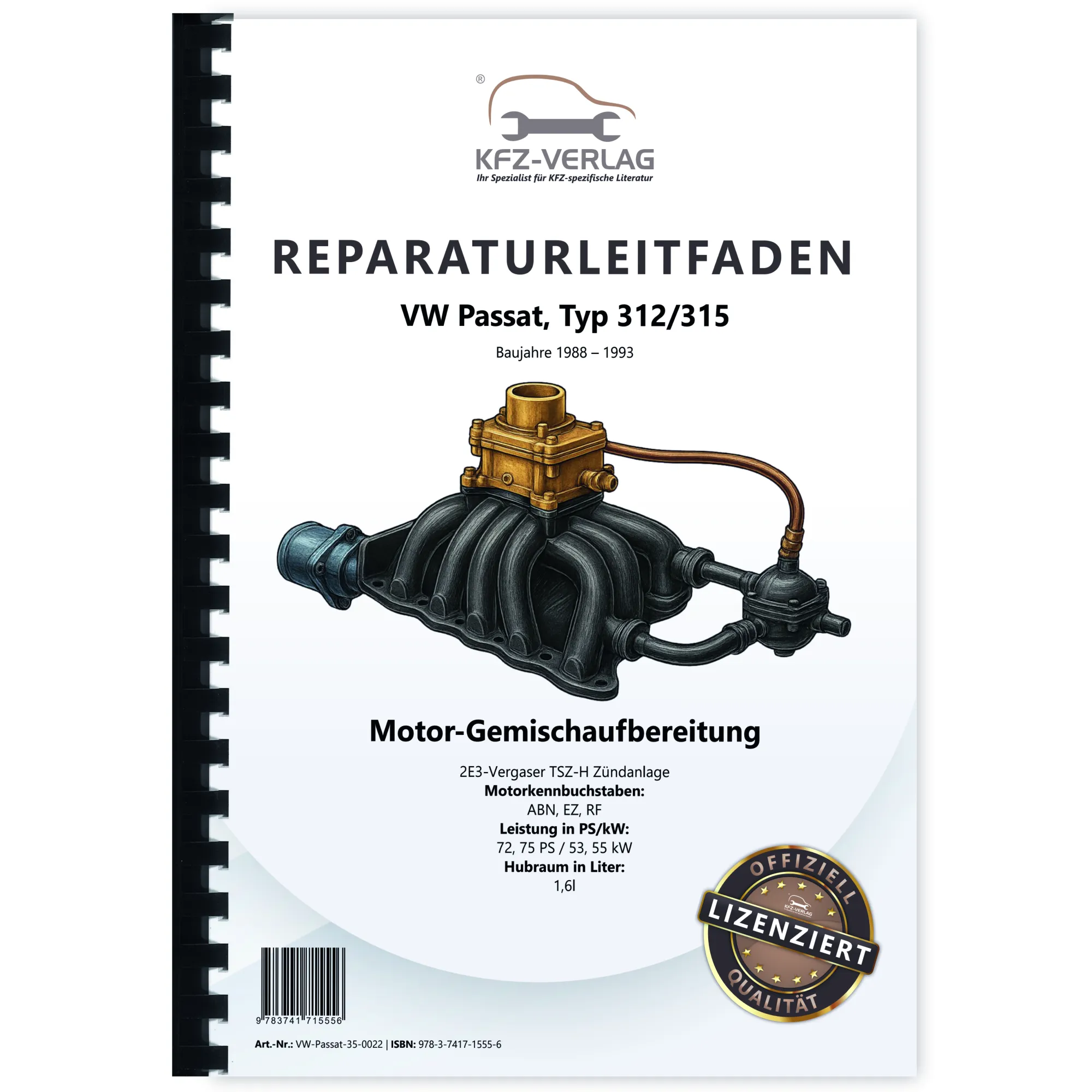VW Passat 3 35 (88-93) 2E3-Vergaser TSZ-H Zündanlage 1,6l Reparaturanleitung VW Passat 3 35 (88-93) 2E3-Vergaser TSZ-H Zündanlage 1,6l Reparaturanleitung