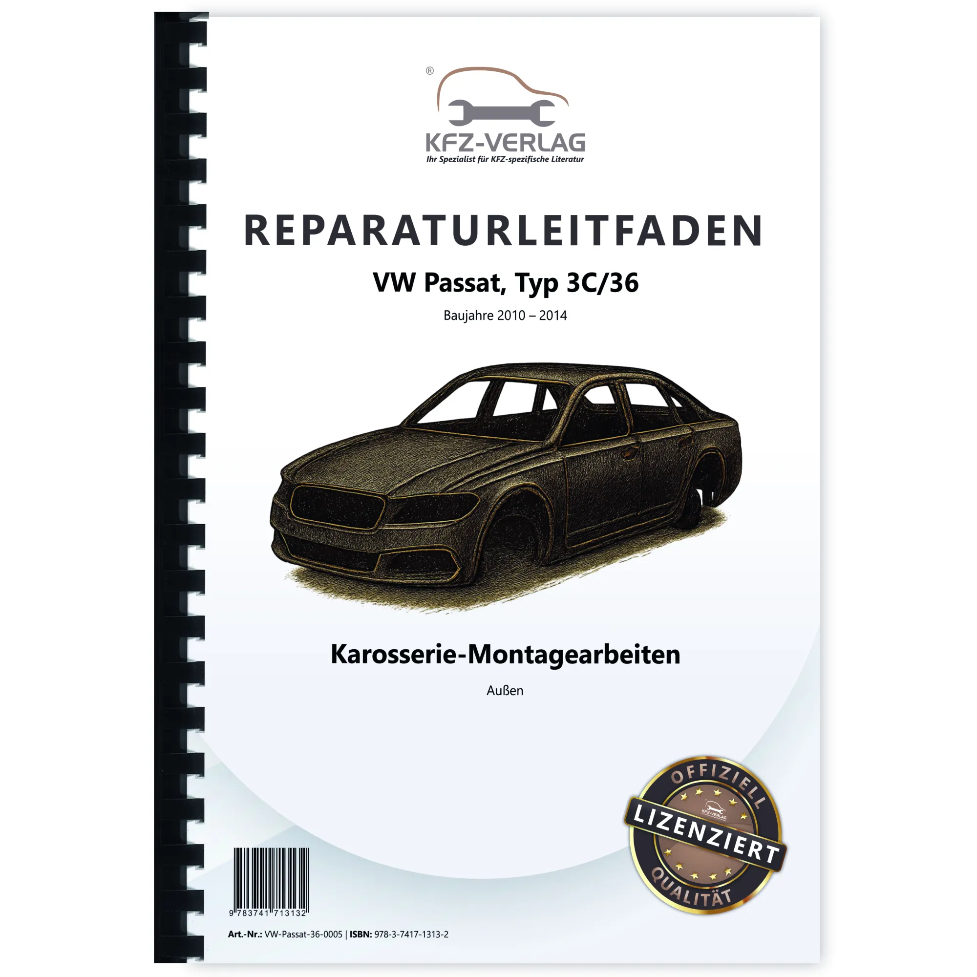 VW Passat Typ 7 3C 2010-2014 Karosserie Montagearbeiten Außen Reparaturanleitung
