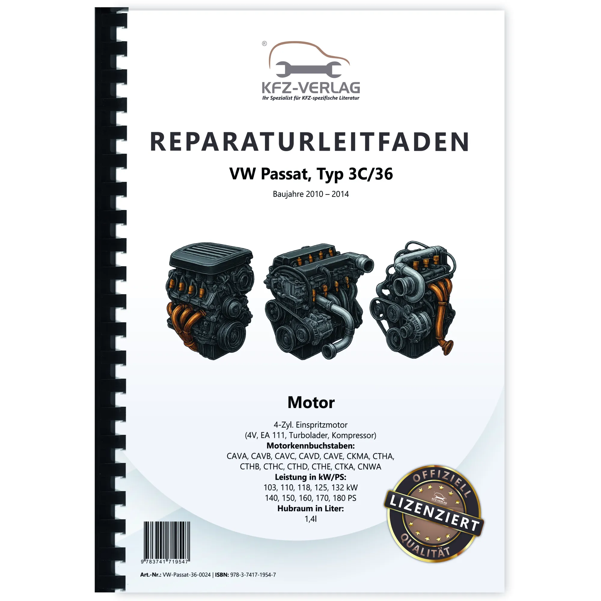 VW Passat 3C (10-14) 4-Zyl. 1,4l Benzinmotor TFSI 140-180 PS Reparaturanleitung