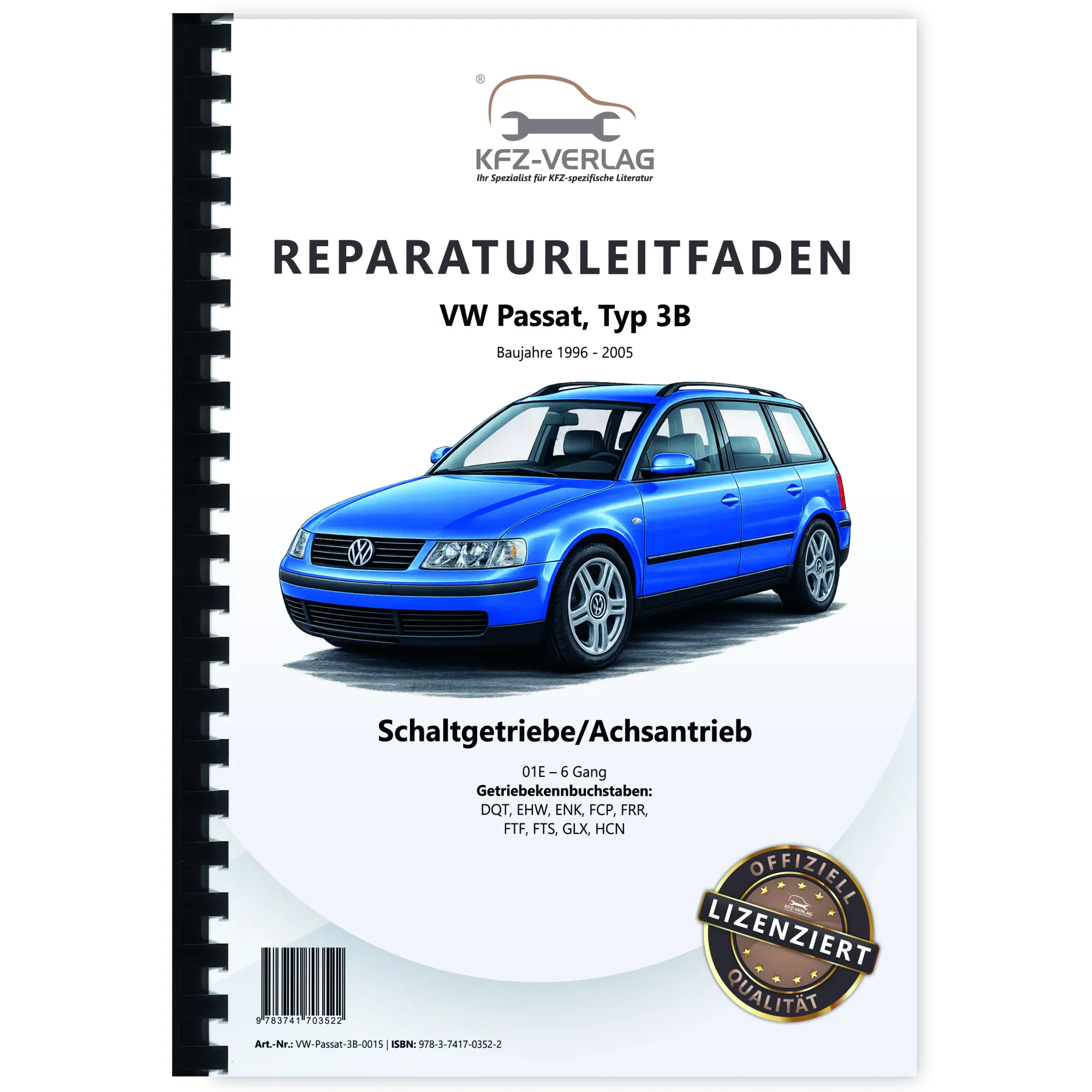 VW Passat 5 Typ 3B (96-05) 6 Gang Schaltgetriebe 01E Allrad Reparaturanleitung