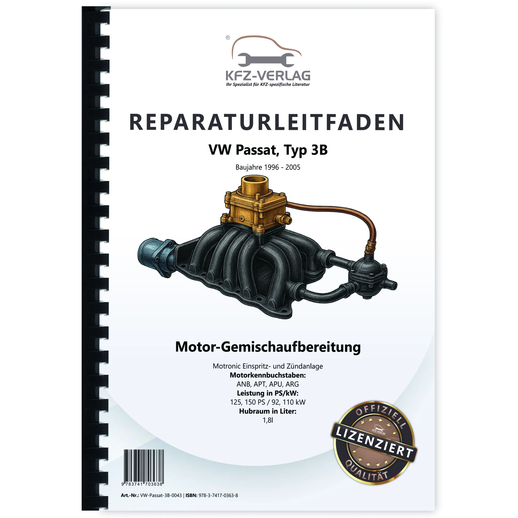 VW Passat 5 3B (96-05) Motronic Einspritz- Zündanlage 1,8l Reparaturanleitung