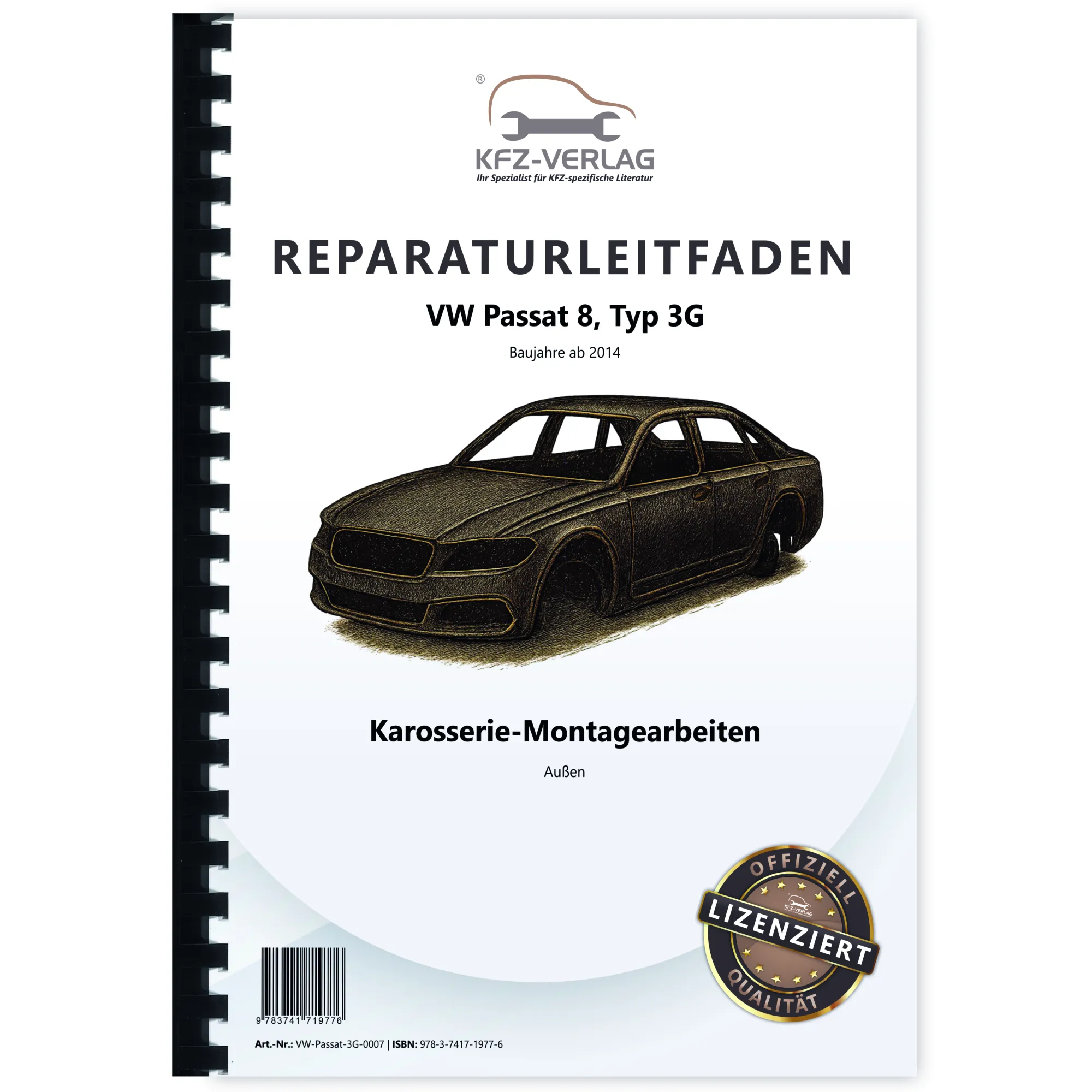 VW Passat 8 Typ 3G 2014-2019 Karosserie Montagearbeiten Außen Reparaturanleitung