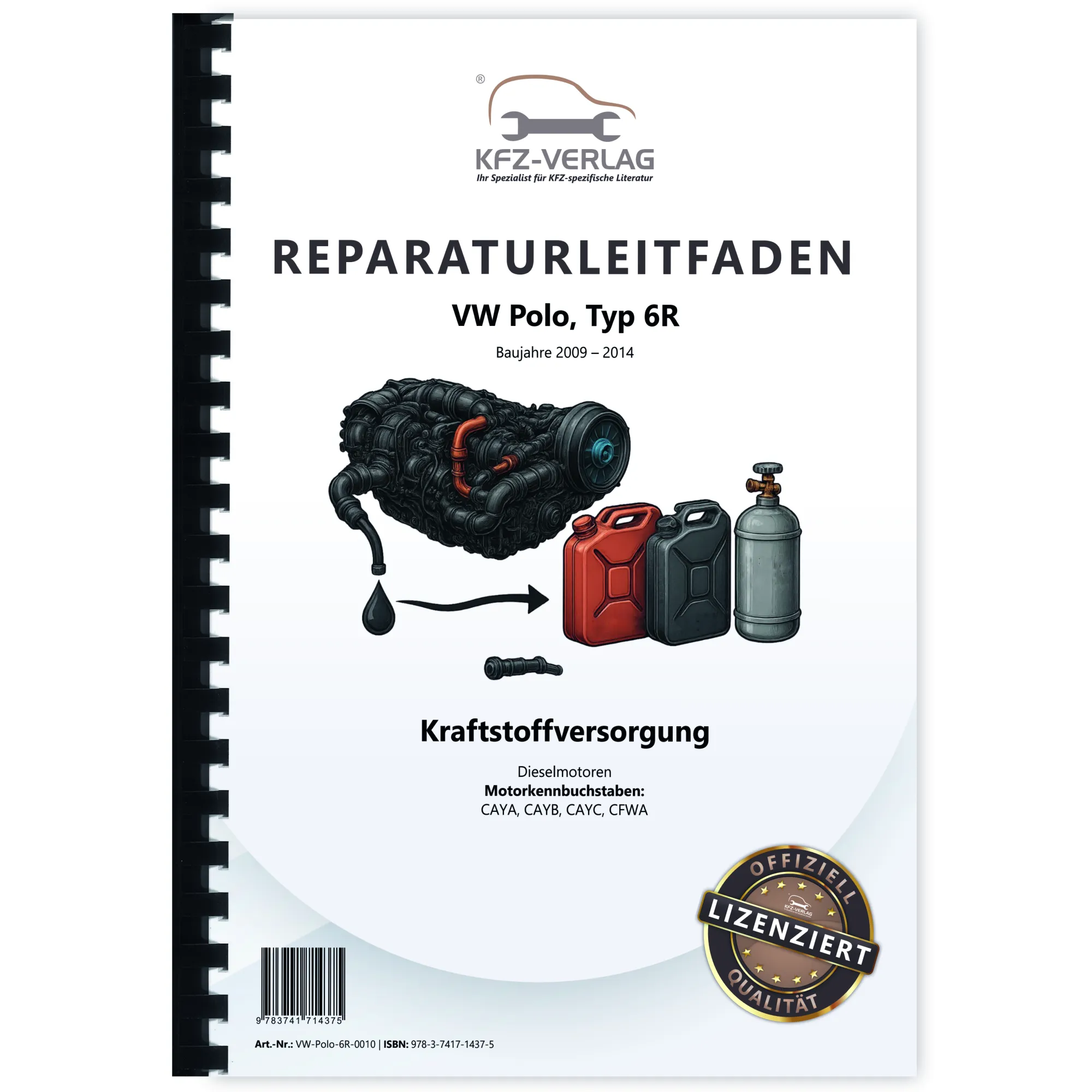 VW Polo 5 Typ 6R 2009-2014 Kraftstoffversorgung Dieselmotoren Reparaturanleitung