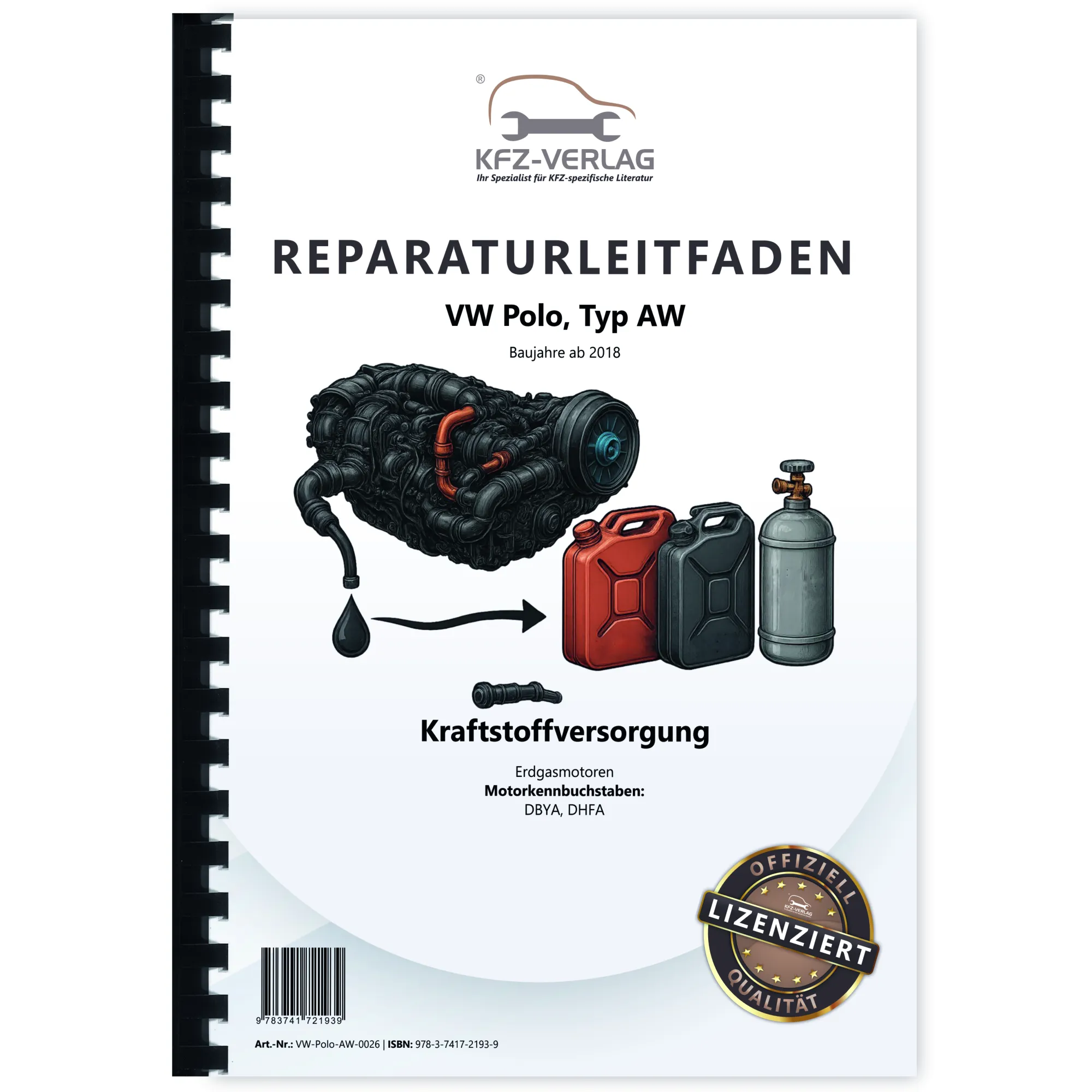 VW Polo Typ AW ab 2018 Kraftstoffversorgung Erdgasmotoren Reparaturanleitung