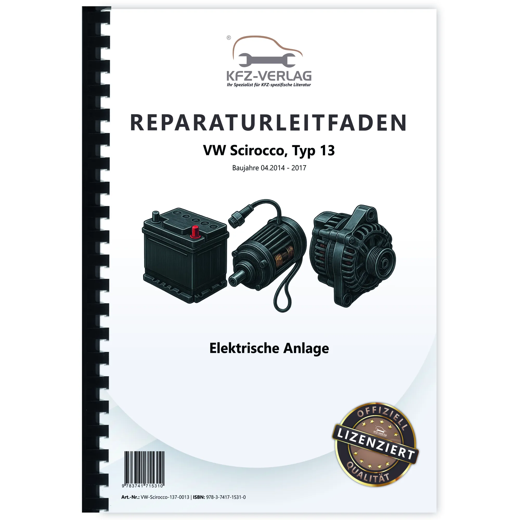 VW Scirocco 13 2014-2017 Elektrische Anlage Elektrik Systeme Reparaturanleitung
