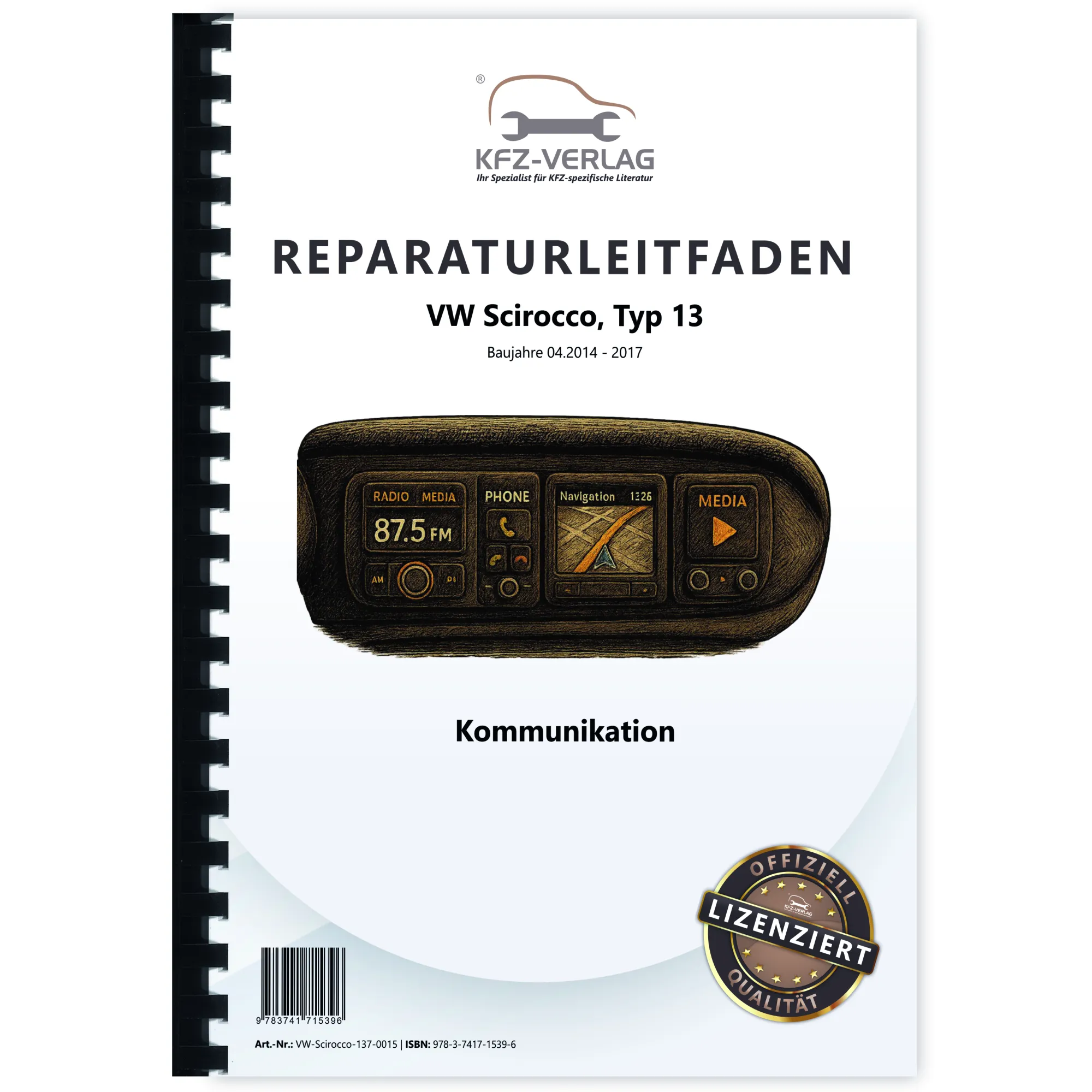 VW Scirocco Typ 13 2014-2017 Radio Navigation Kommunikation Reparaturanleitung