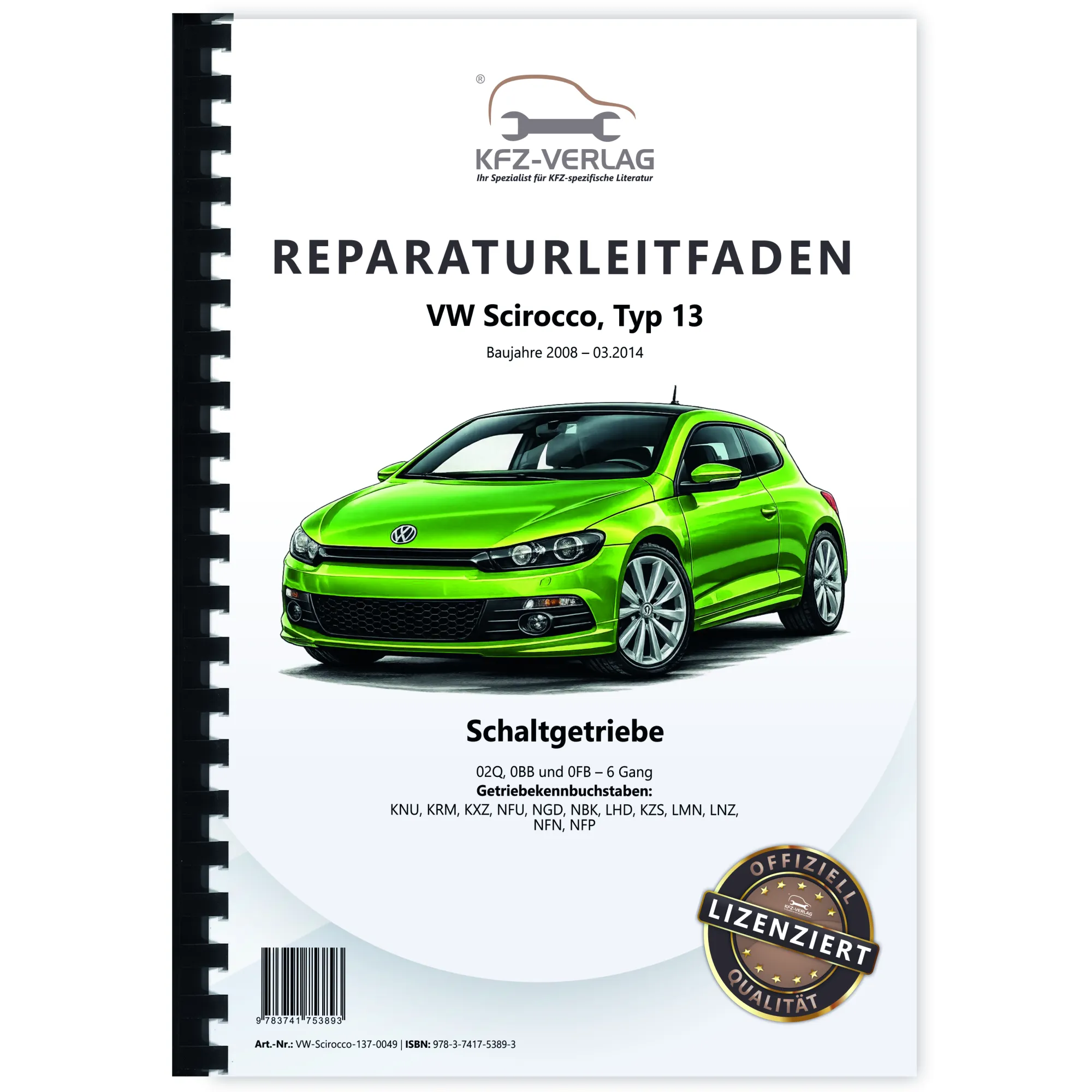VW Scirocco Typ 13 (08-14) 6 Gang Schaltgetriebe 02Q 0BB 0FB Reparaturanleitung