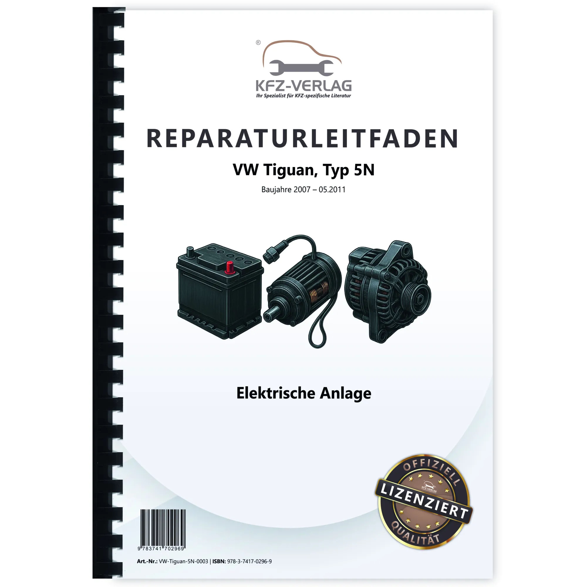 VW Tiguan 5N 2007-2011 Elektrische Anlage Elektrik Systeme Reparaturanleitung