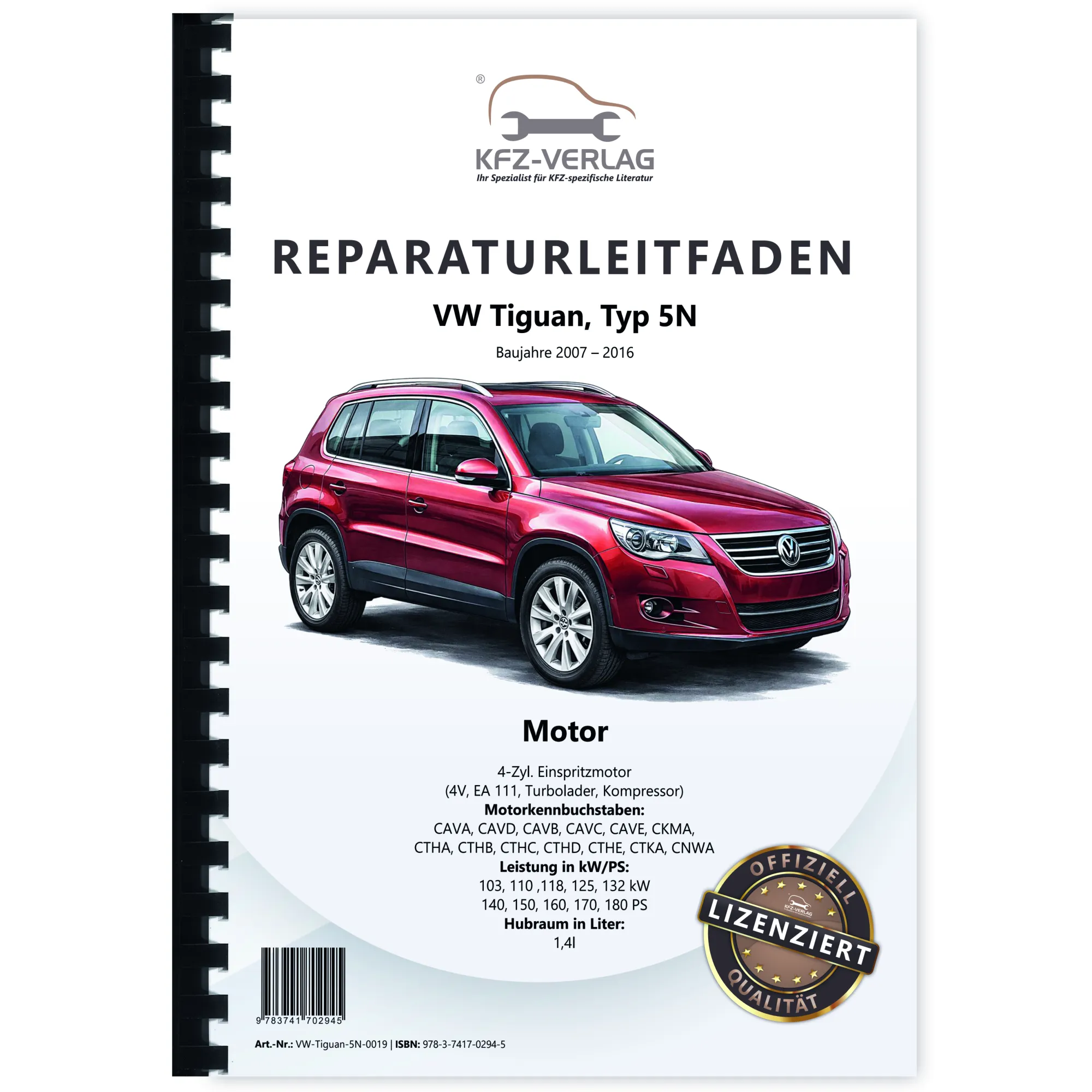 VW Tiguan Typ 5N (07-16) 4-Zyl. 1,4l Benzinmotor 140-180 PS Reparaturanleitung