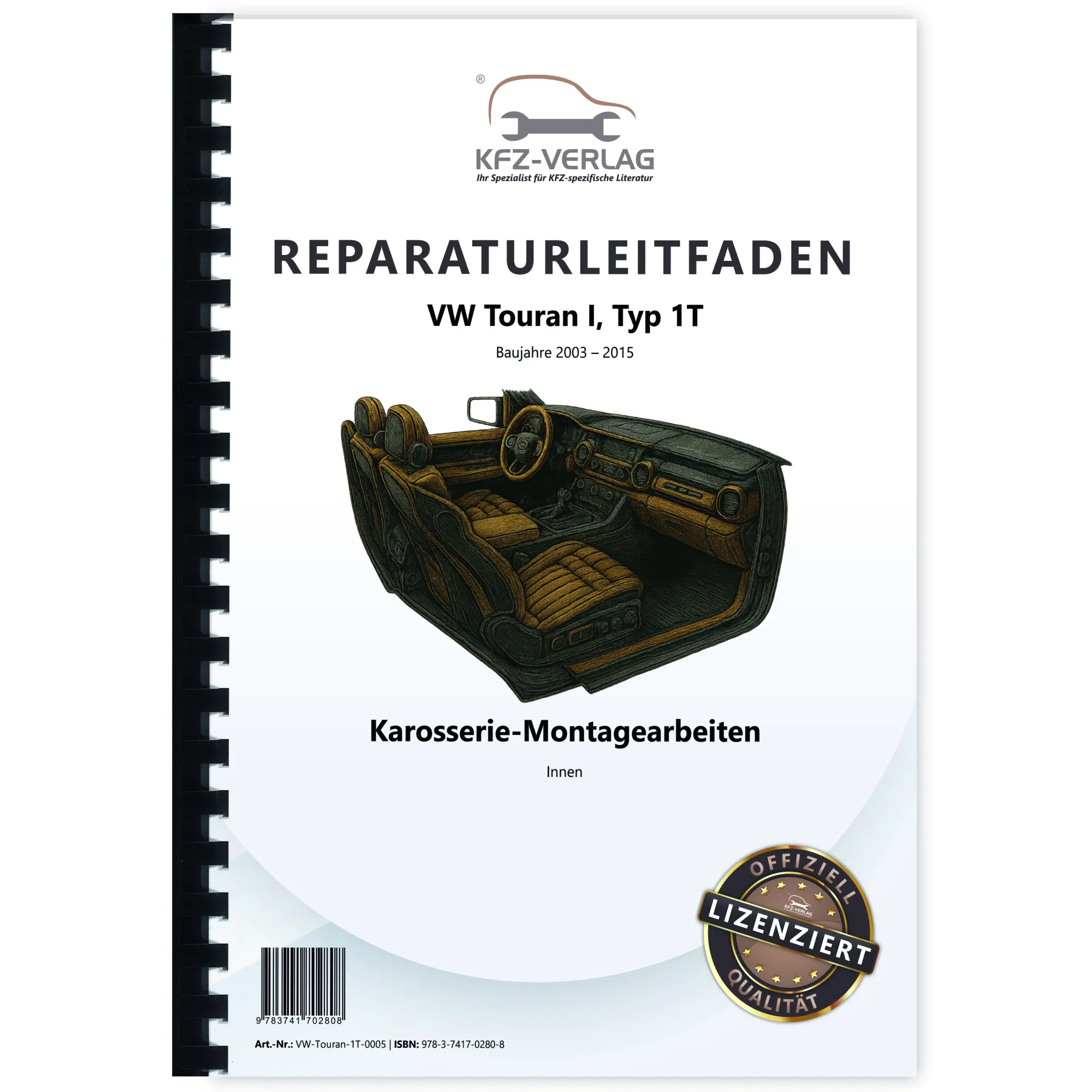 VW Touran Typ 1T 2003-2015 Karosserie Montagearbeiten Innen Reparaturanleitung