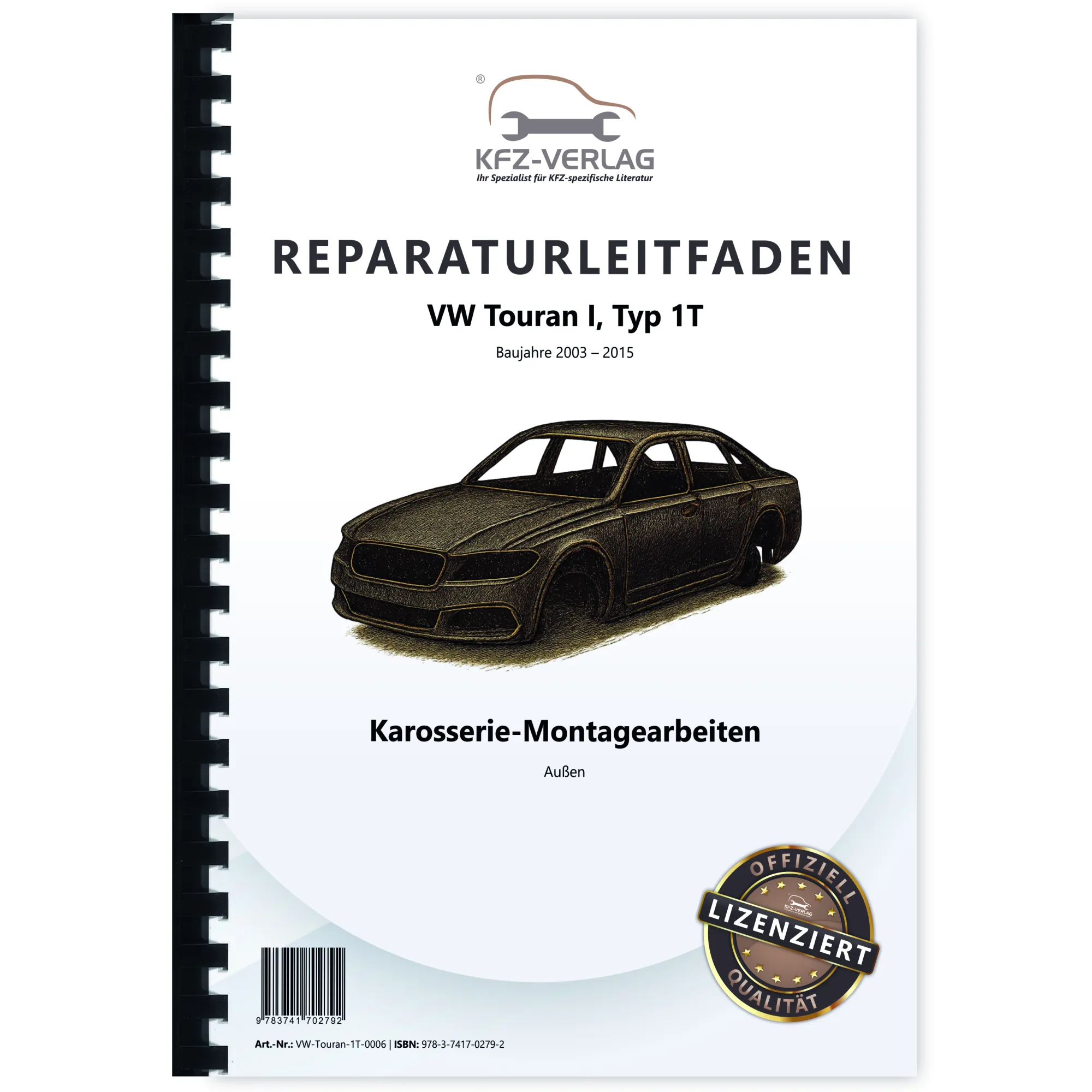 VW Touran Typ 1T 2003-2015 Karosserie Montagearbeiten Außen Reparaturanleitung