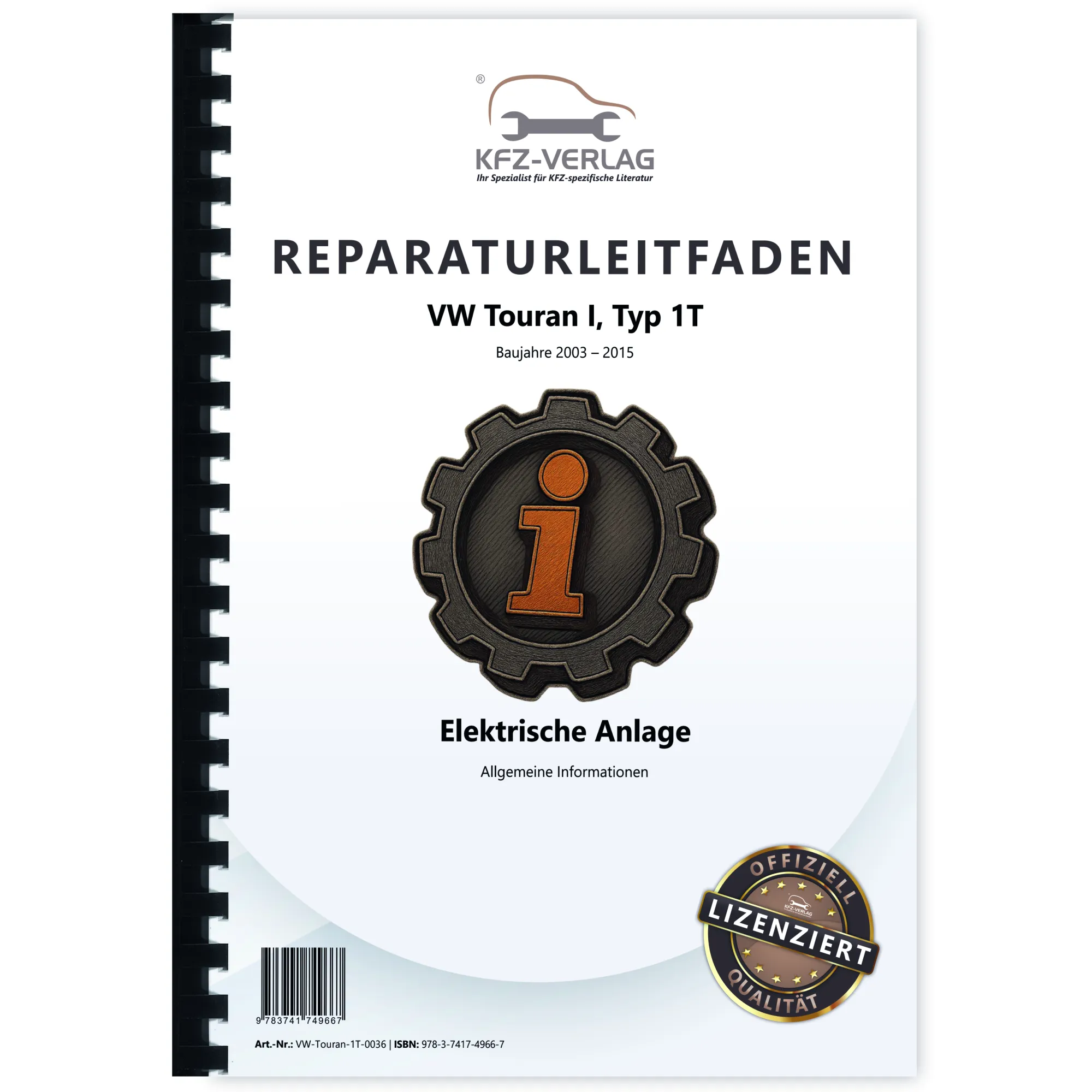 VW Touran 1T 2003-2015 Allgemeine Infos Elektrische Anlage Reparaturanleitung