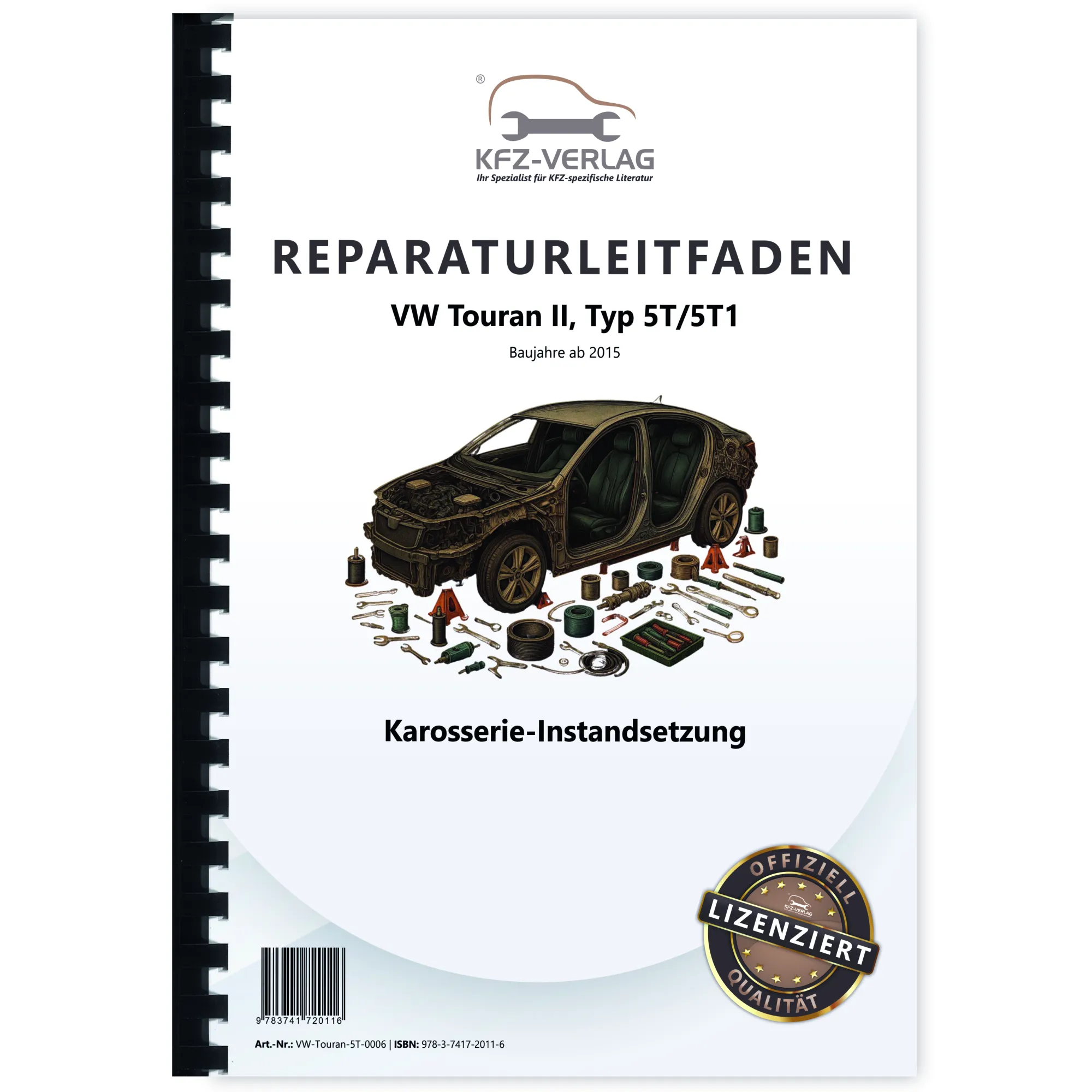 VW Touran Typ 5T ab 2015 Karosserie Unfall Instandsetzung Reparaturanleitung