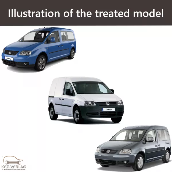 E-Book workshop manual for Volkswagen Caddy maxi, panel van, passenger van type 2K, 2KA, 2KB, 2KH, 2KJ year of construction 2003, 2004, 2005, 2006, 2007, 2008, 2009, 2010