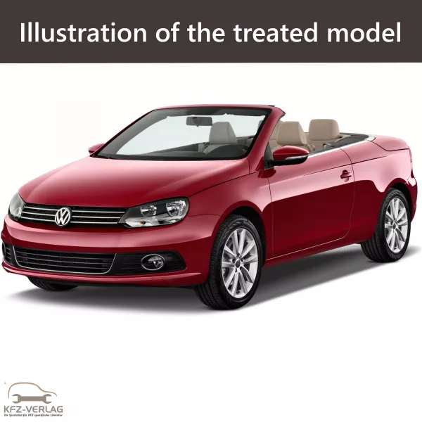E-Book workshop manual for Volkswagen EOS type 1F/1F4/1F7/1F8 year of construction from 2011 to 2015